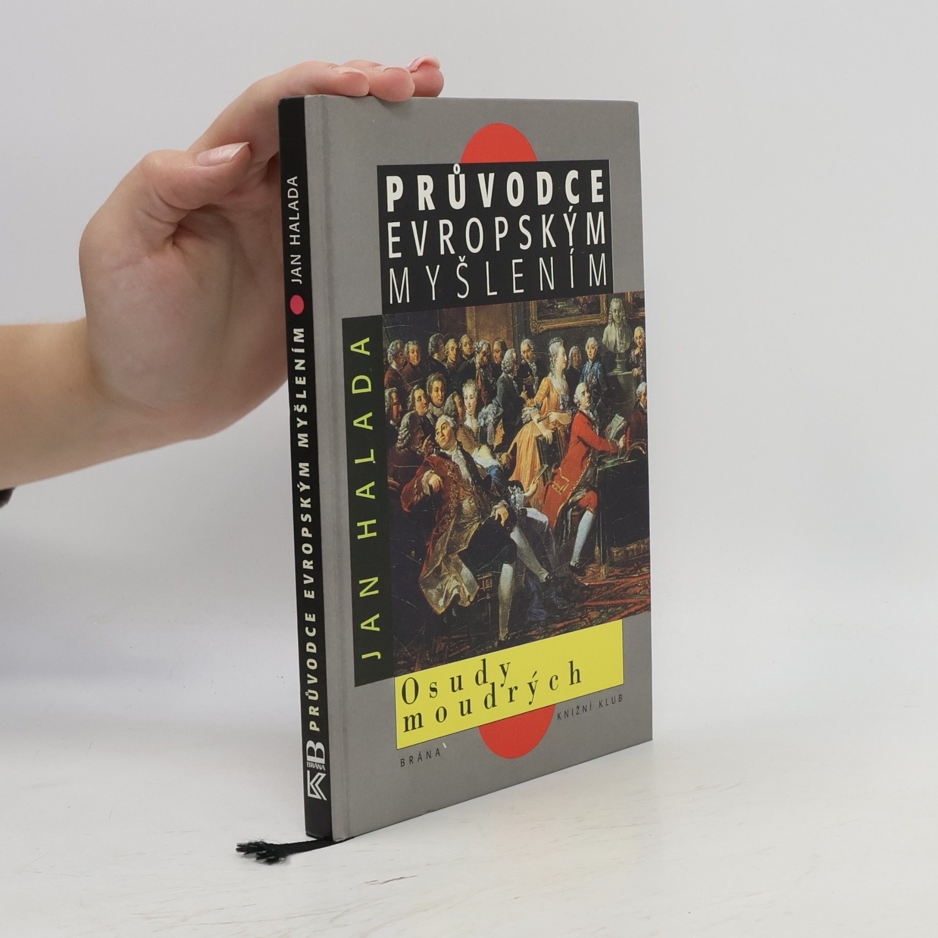 Jan Halada Průvodce evropským myšlením. Osudy moudrých.