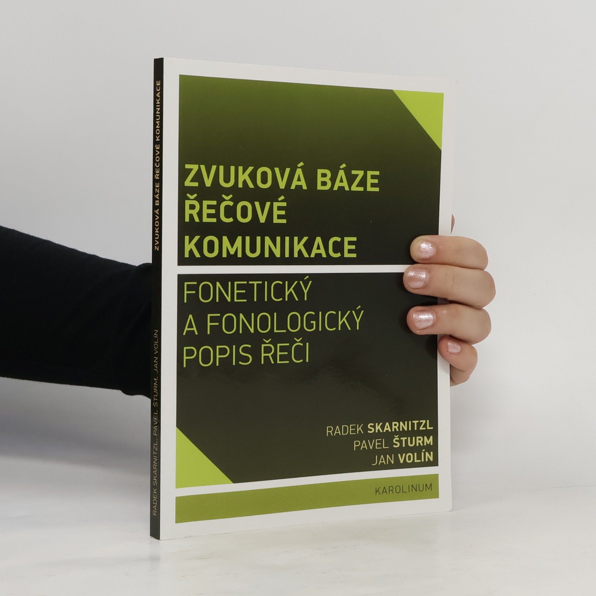 Pavel Šturm Zvuková báze řečové komunikace. Fonetický a fonologický popis řeči
