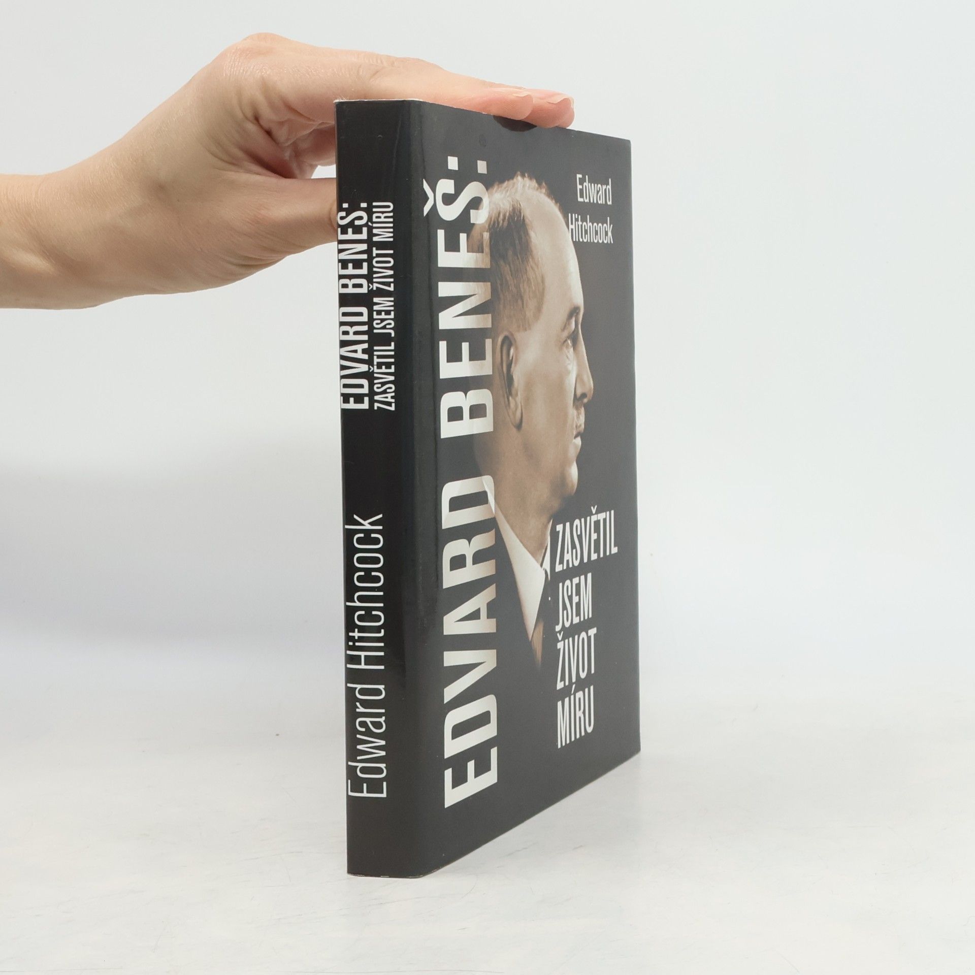 Edward Bering Hitchcock Edvard Beneš : zasvětil jsem život míru