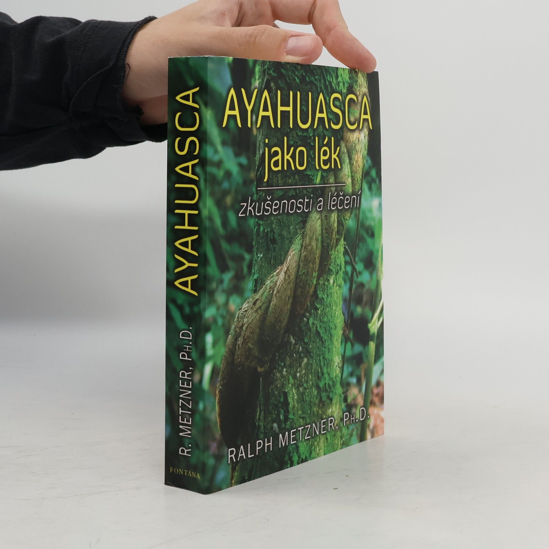 Ralph Metzner Ayahuasca jako lék - zkušenosti a léčení