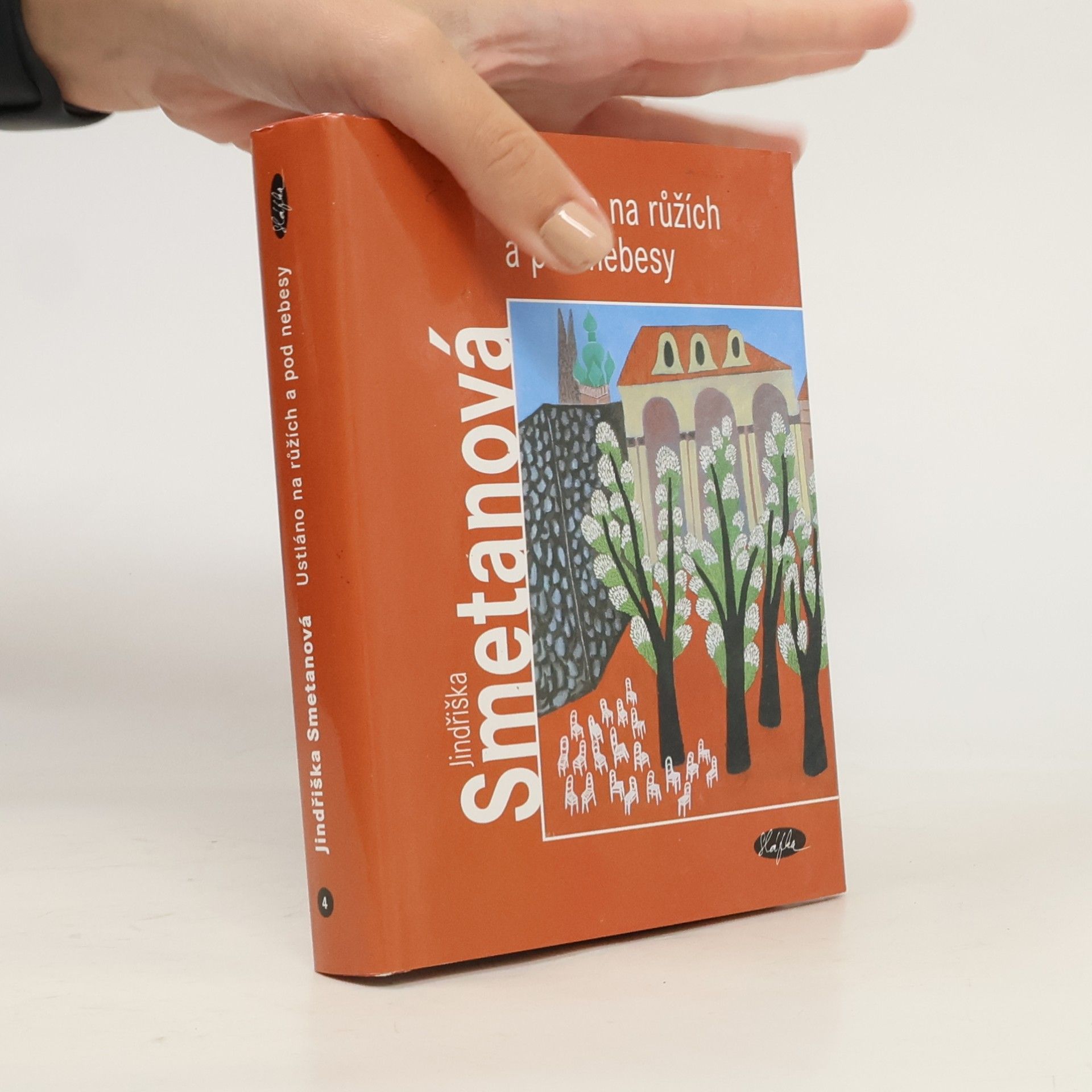 Jindřiška Smetanová Ustláno na růžích a pod nebesy