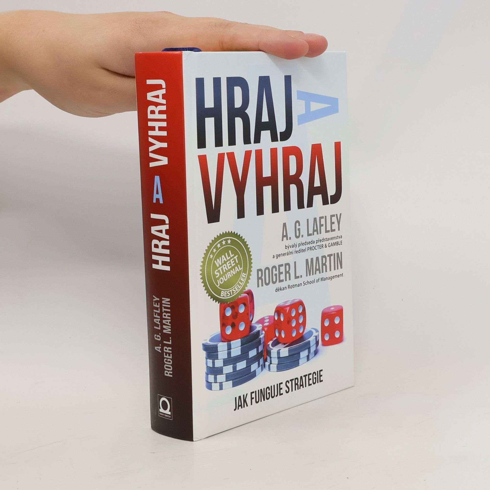 A. G. Alan G. Lafley Hraj a vyhraj. Jak funguje strategie