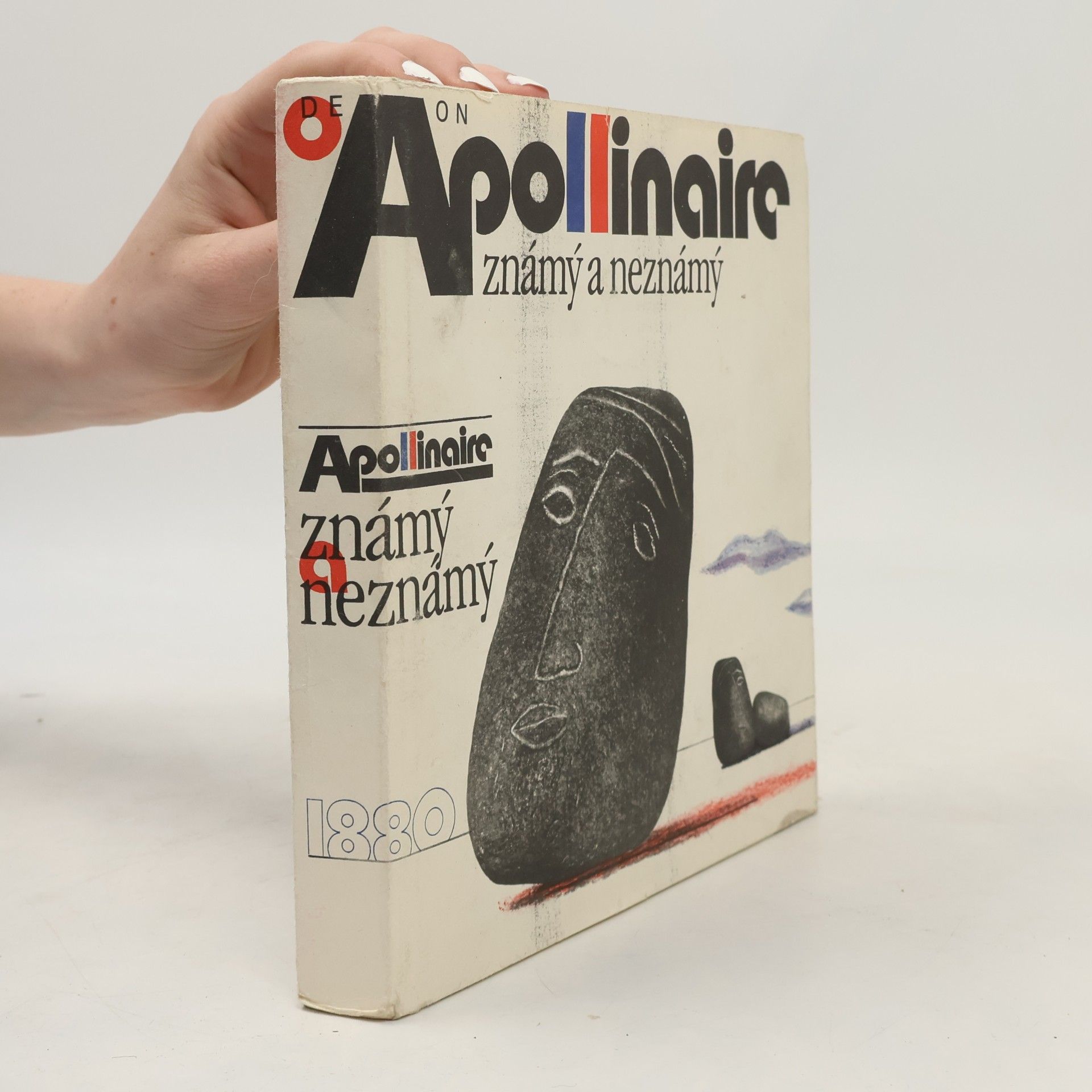 Guillaume Apollinaire Apollinaire známý a neznámý