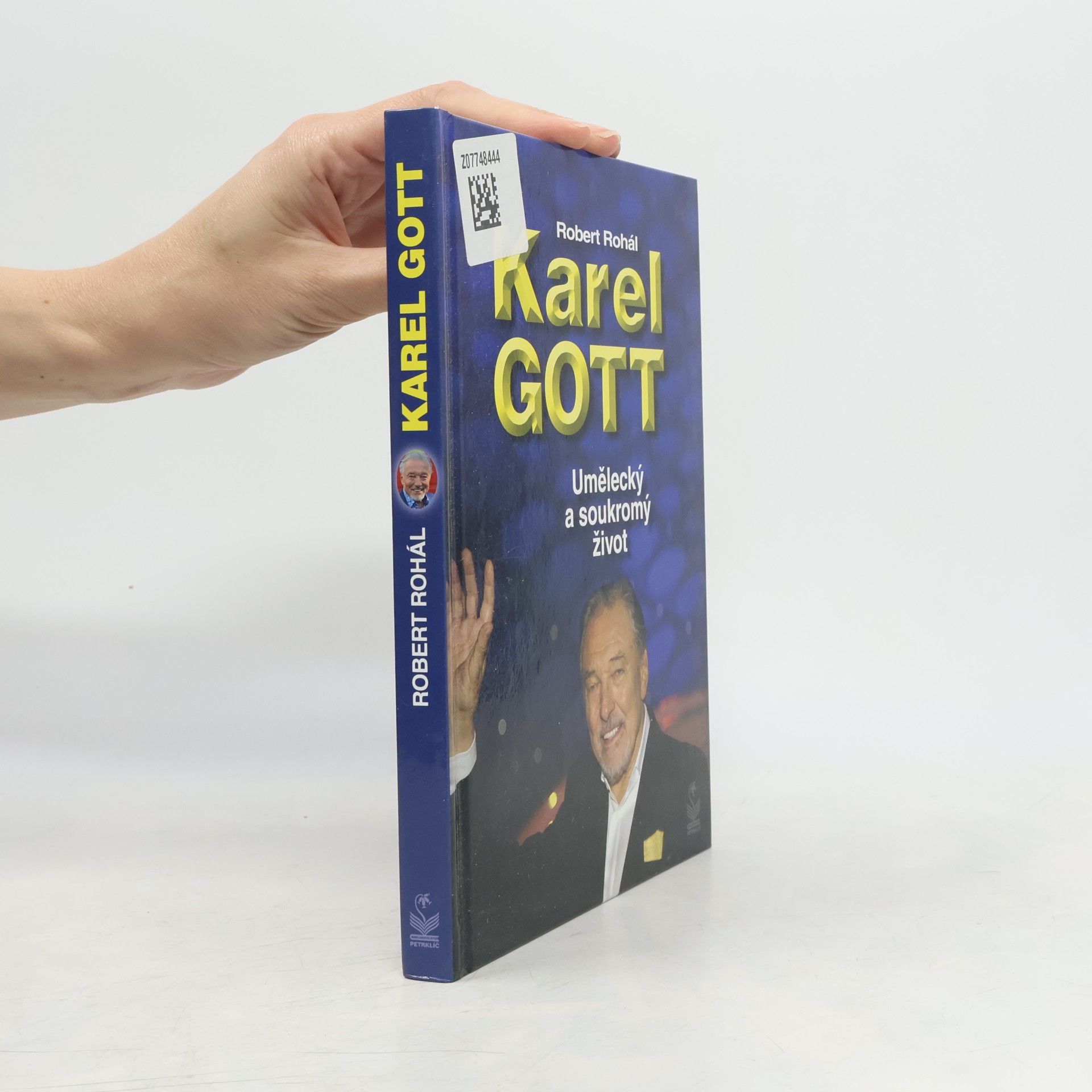 Robert Rohál Karel Gott. Umělecký a soukromý život