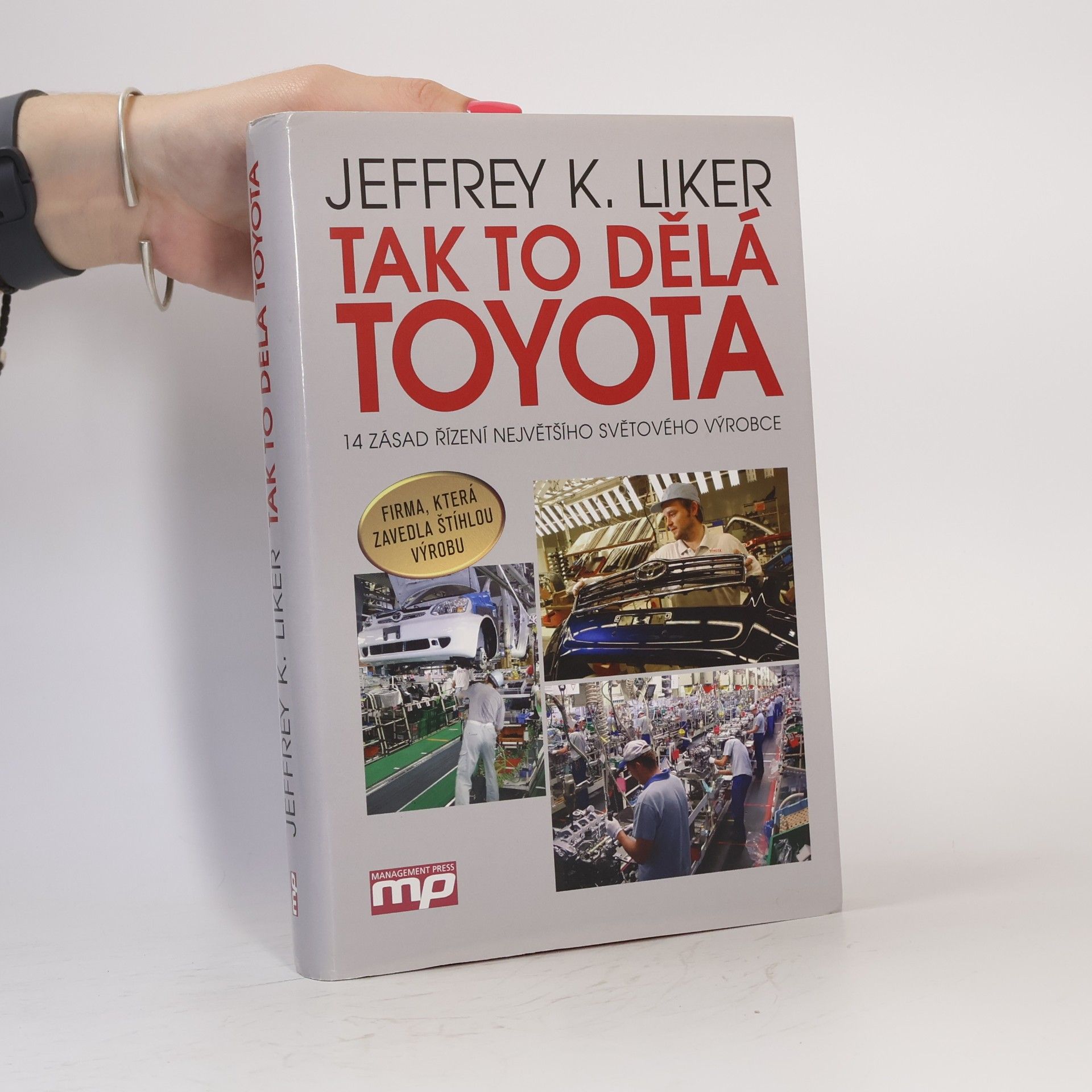 Jeffrey K. Liker Tak to dělá Toyota