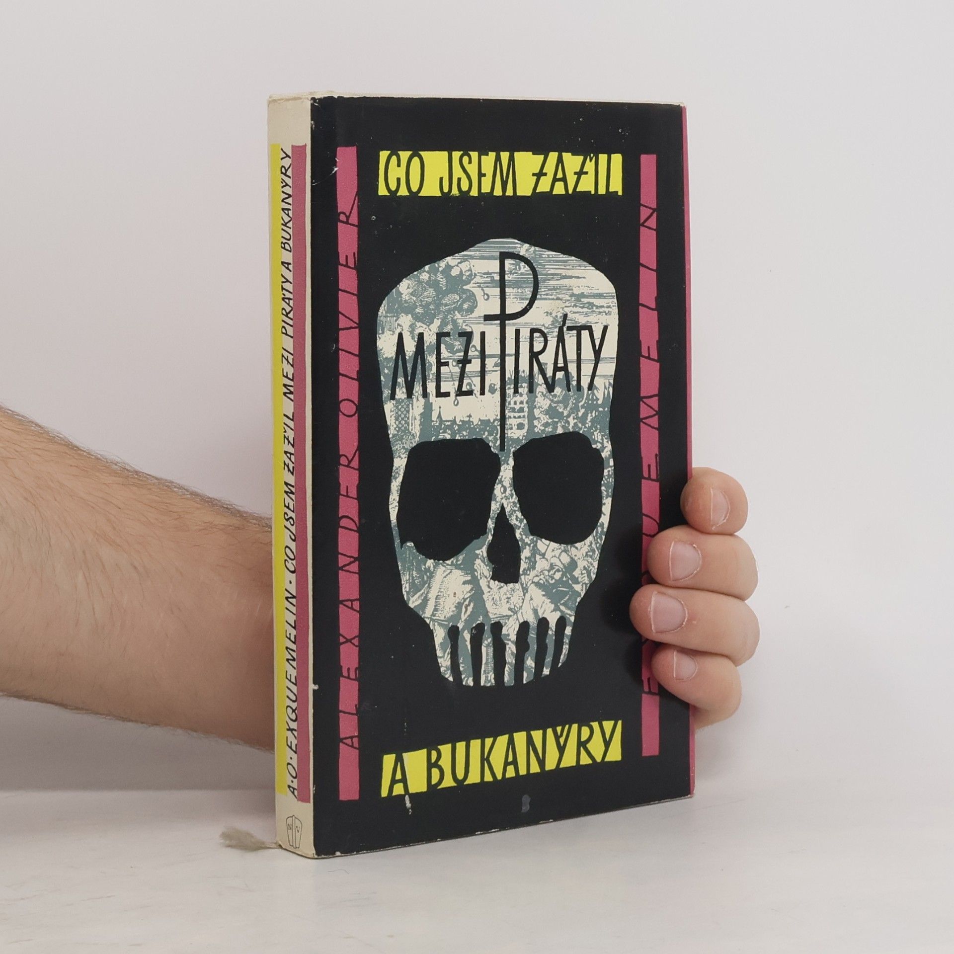 Alexandre Olivier Exquemelin Co jsem zažil mezi piráty a bukanýry