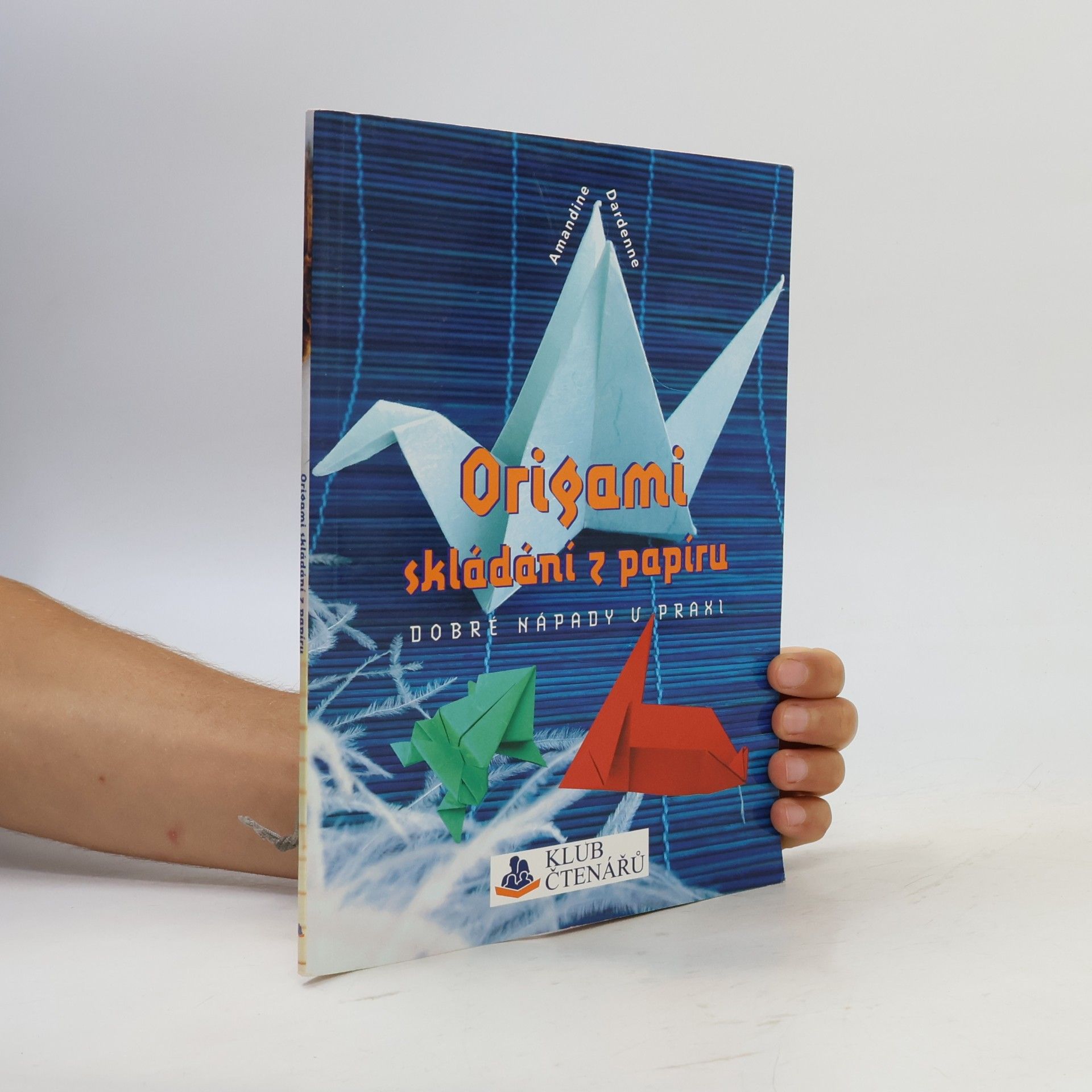 Amandine Dardenne Origami. Skládání z papíru