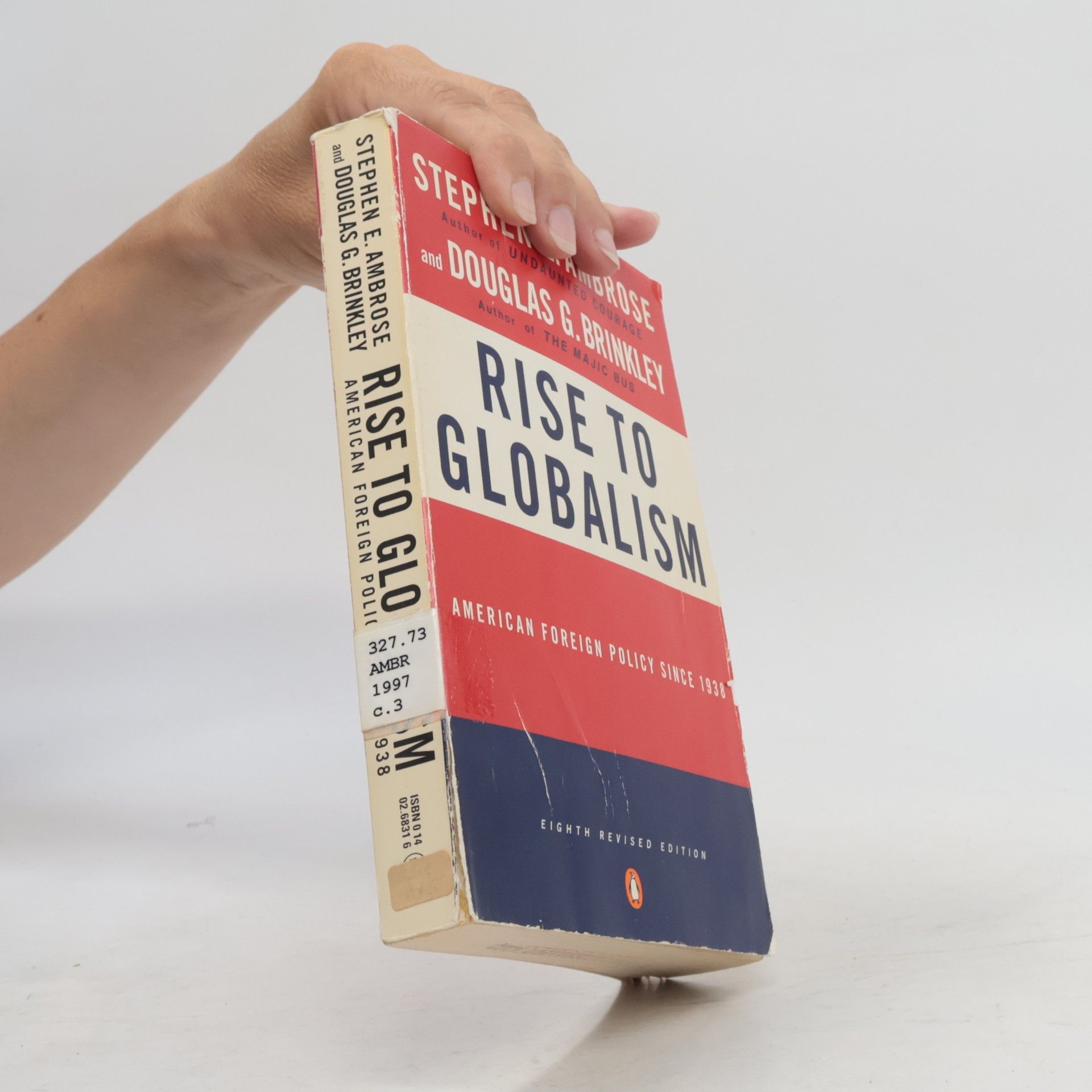 Stephen Ambrose Rise to Globalism