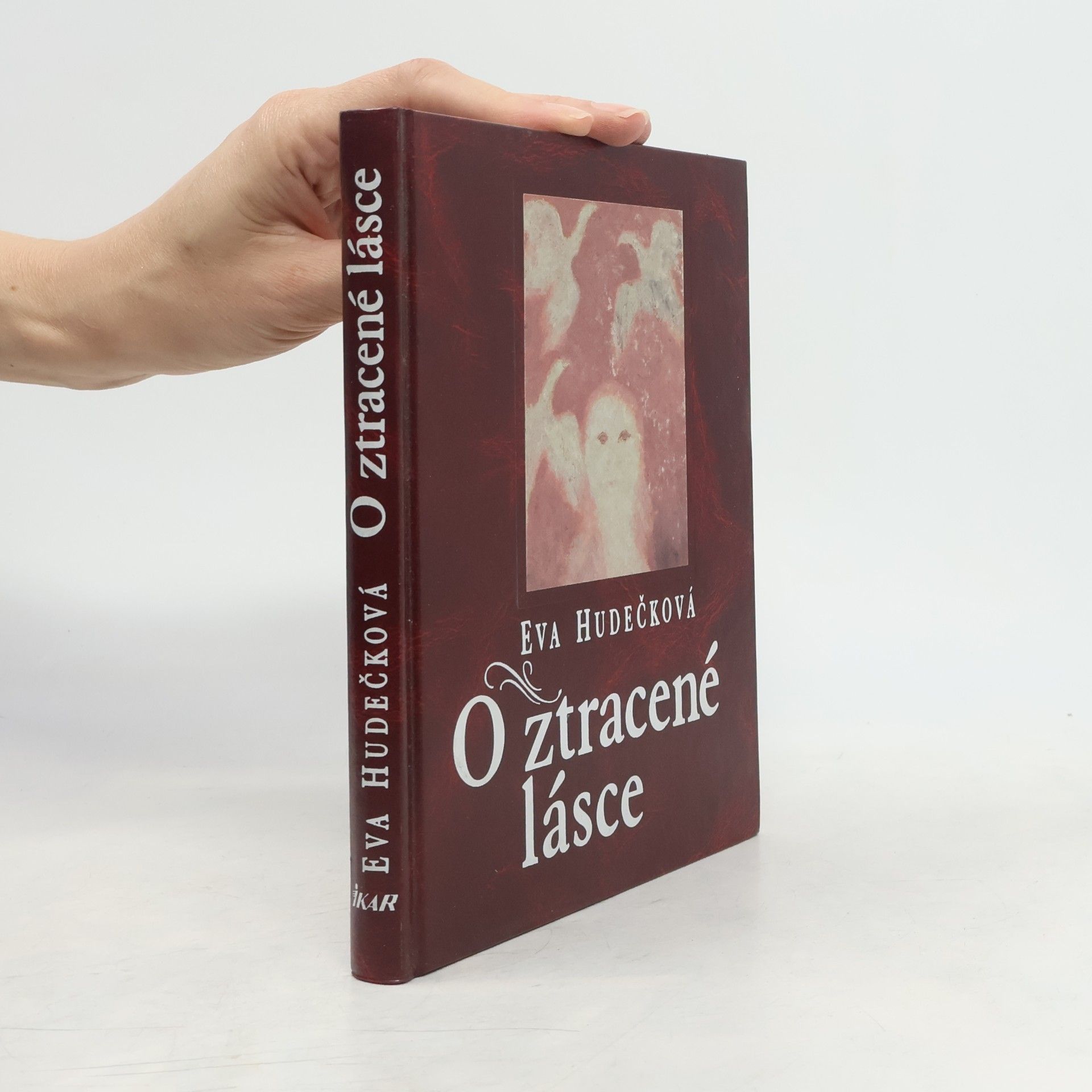 Eva Hudečková O ztracené lásce