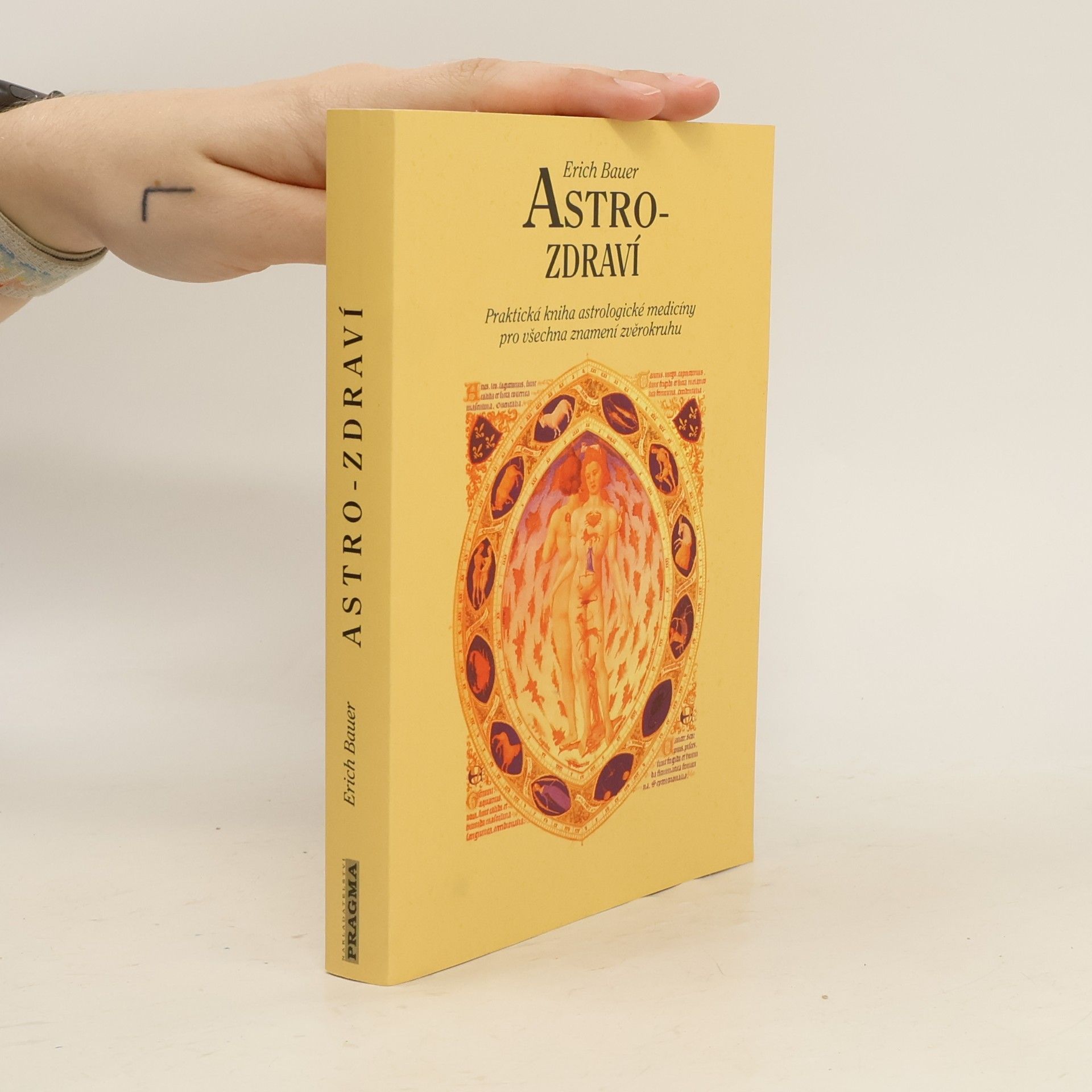 Jana Dušková Astro-zdraví : praktická kniha astrologické medicíny pro všechna znamení zvěrokruhu