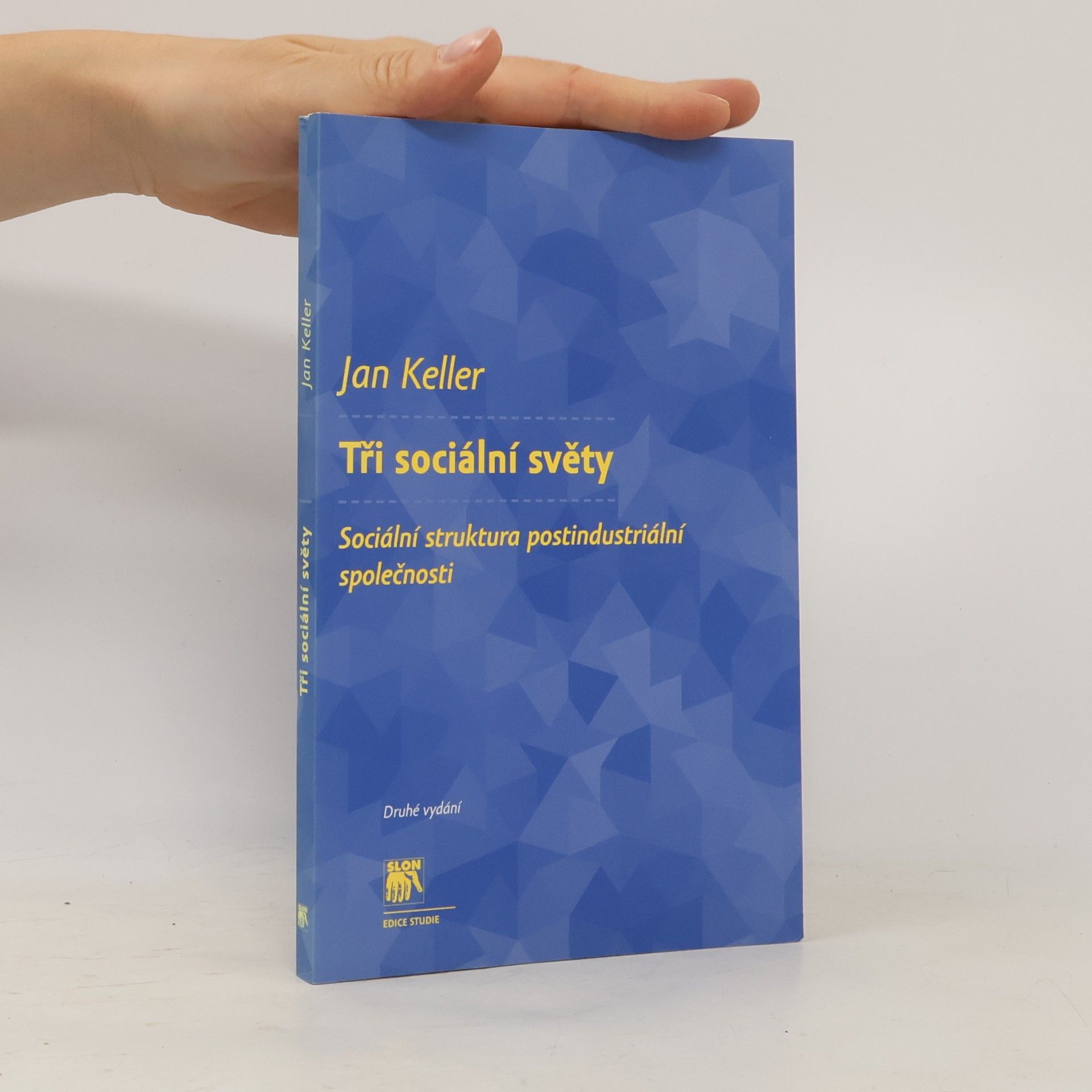 Jan Keller Tři sociální světy. Sociální struktura postindustriální společnosti