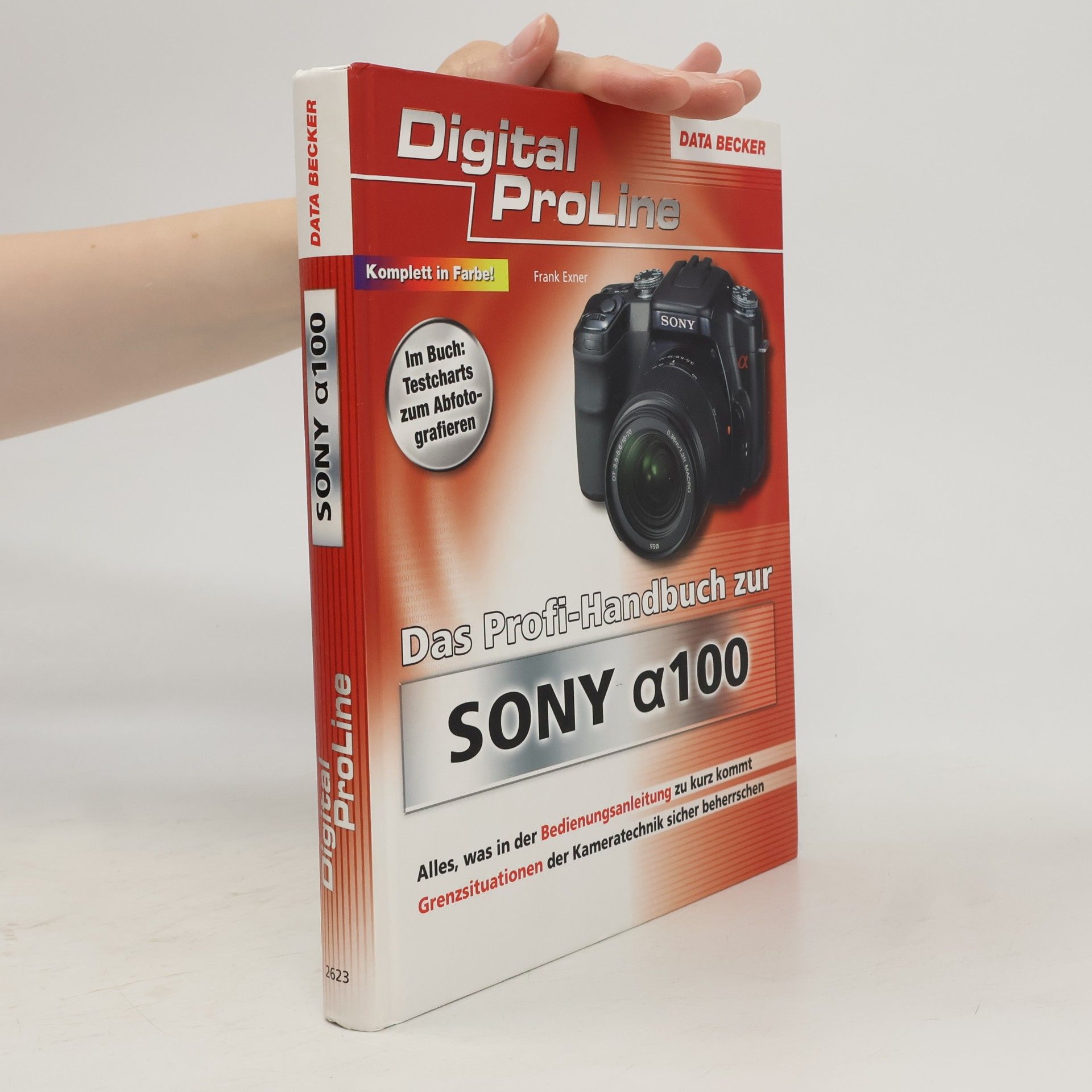 Frank Exner Das Profi-Handbuch zur Sony α100 [alpha 100]