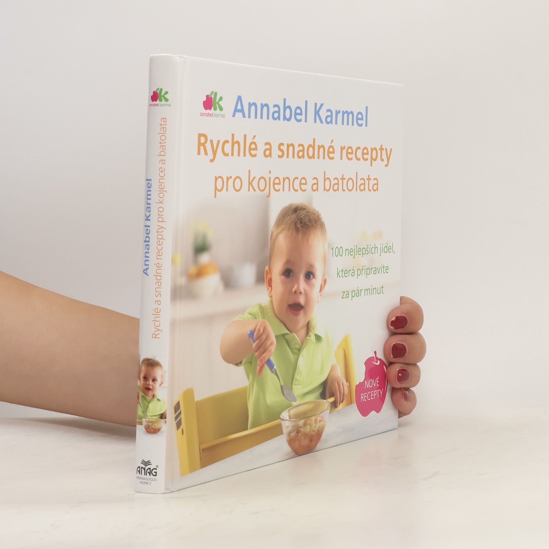 Annabel Karmel Rychlé a snadné recepty pro kojence a batolata