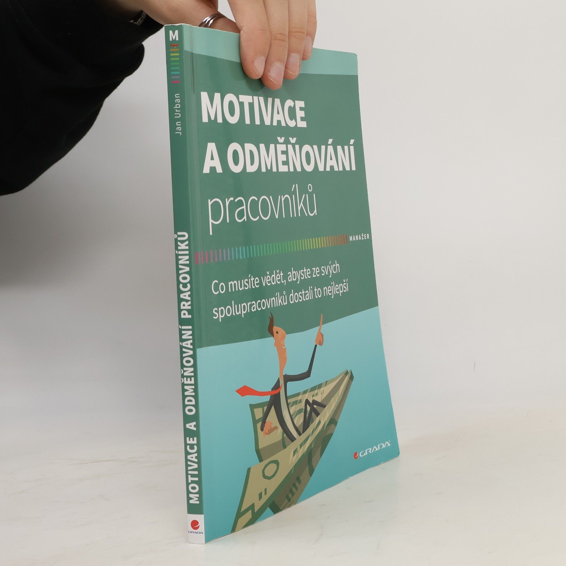 Jan Urban Motivace a odměňování pracovníků