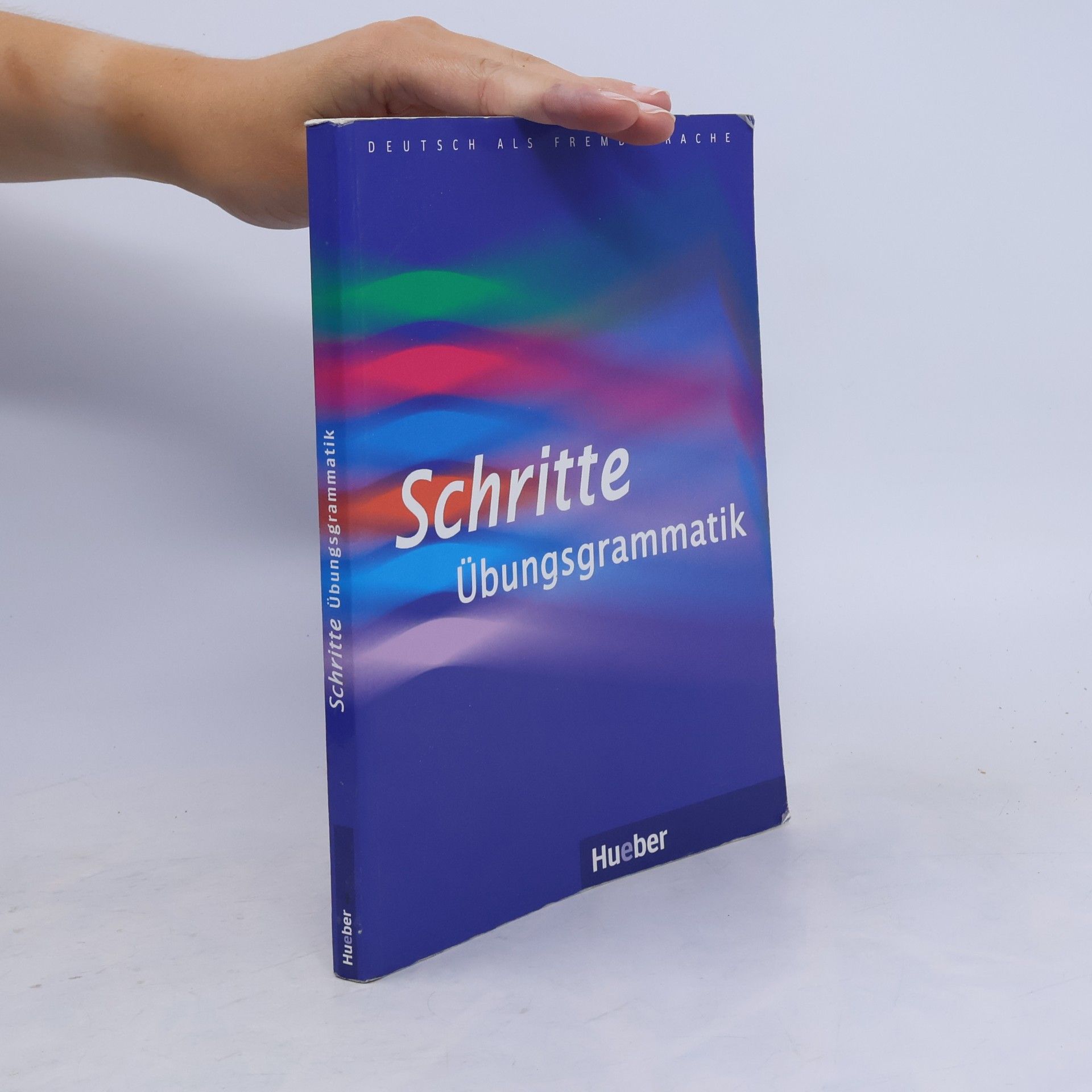 Barbara Gottstein Schramm Schritte : Übungsgrammatik. Niveau A1-B1