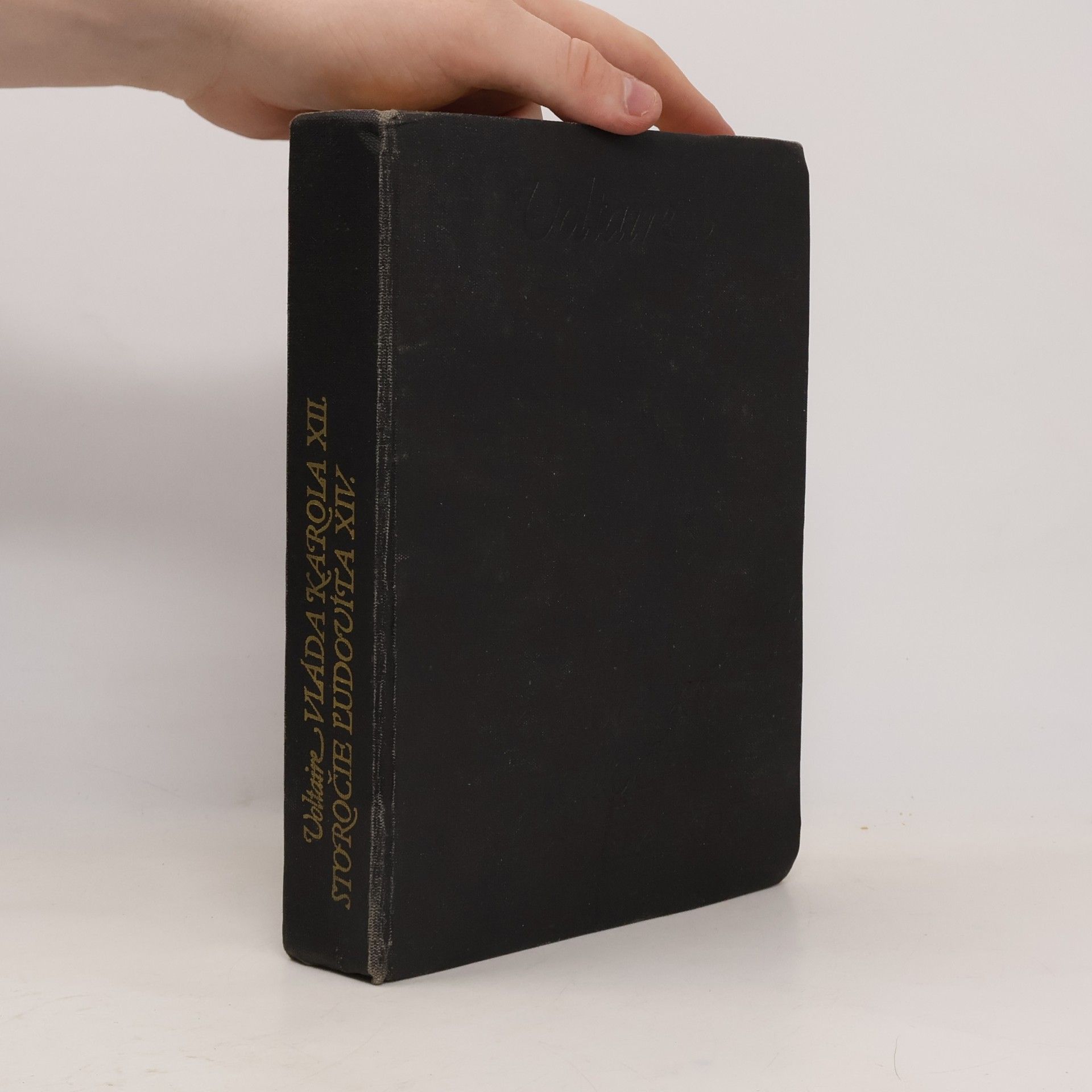 Voltaire Vláda Karola XII. Storočie Ľudovíta XIV.