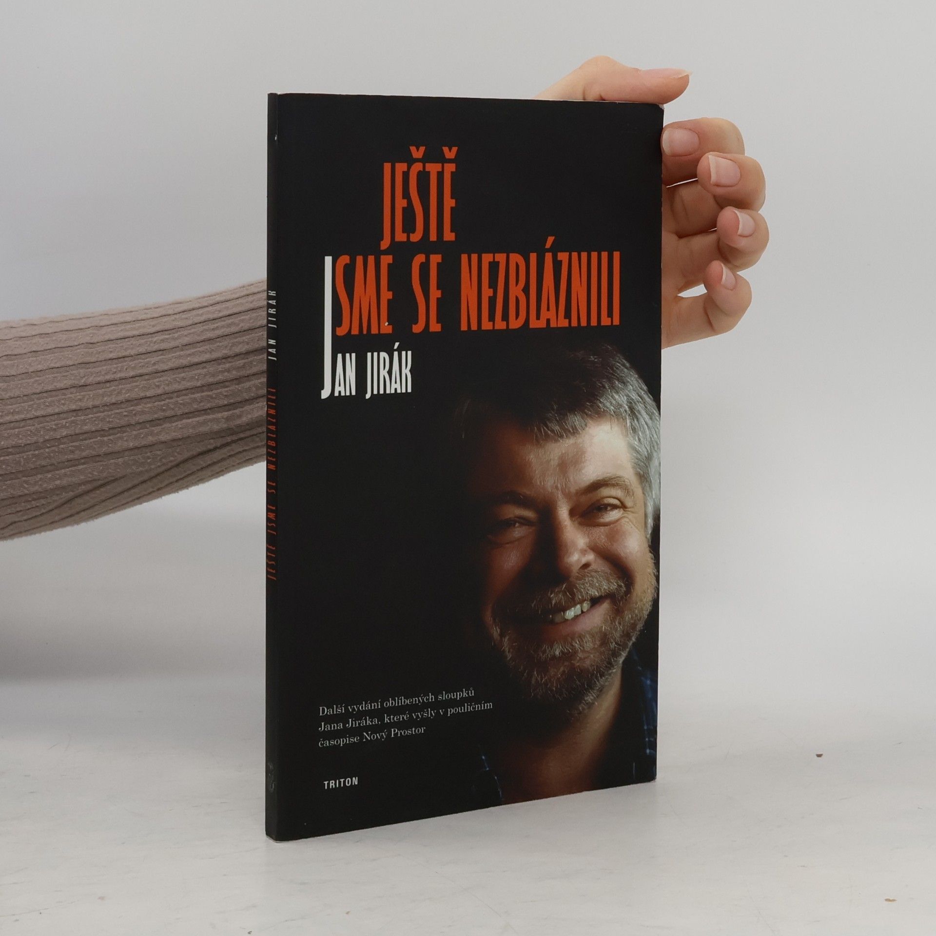 Jan Jirák Ještě jsme se nezbláznili