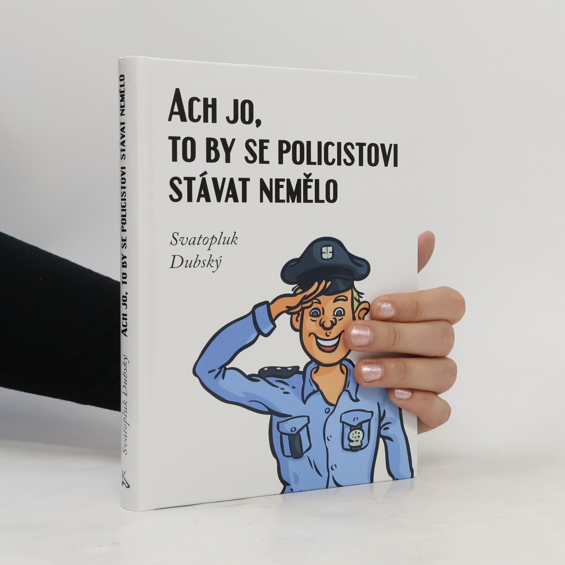 Svatopluk Dubský Ach jo, to by se policistovi stávat nemělo