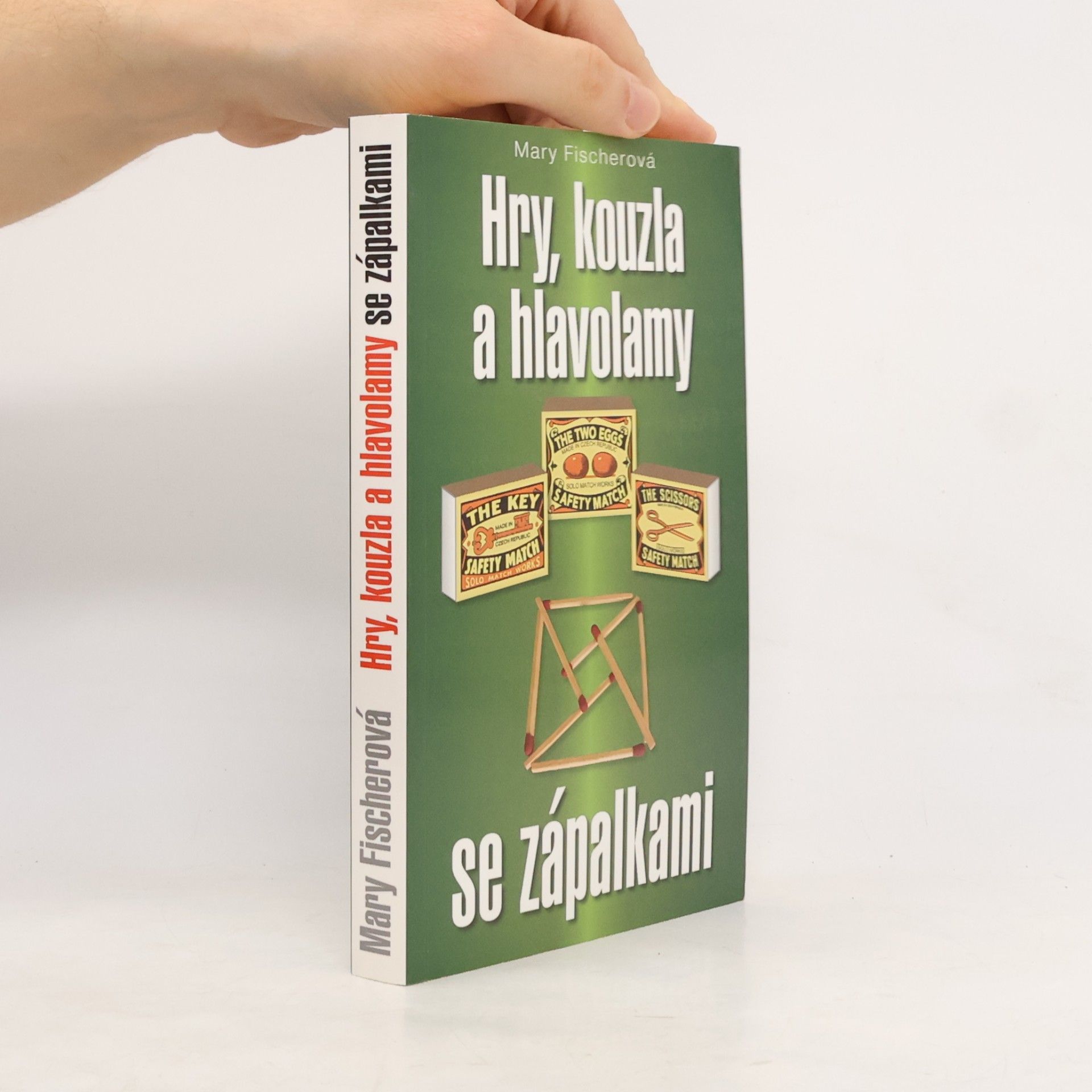 Marie Formáčková Hry, kouzla a hlavolamy se zápalkami