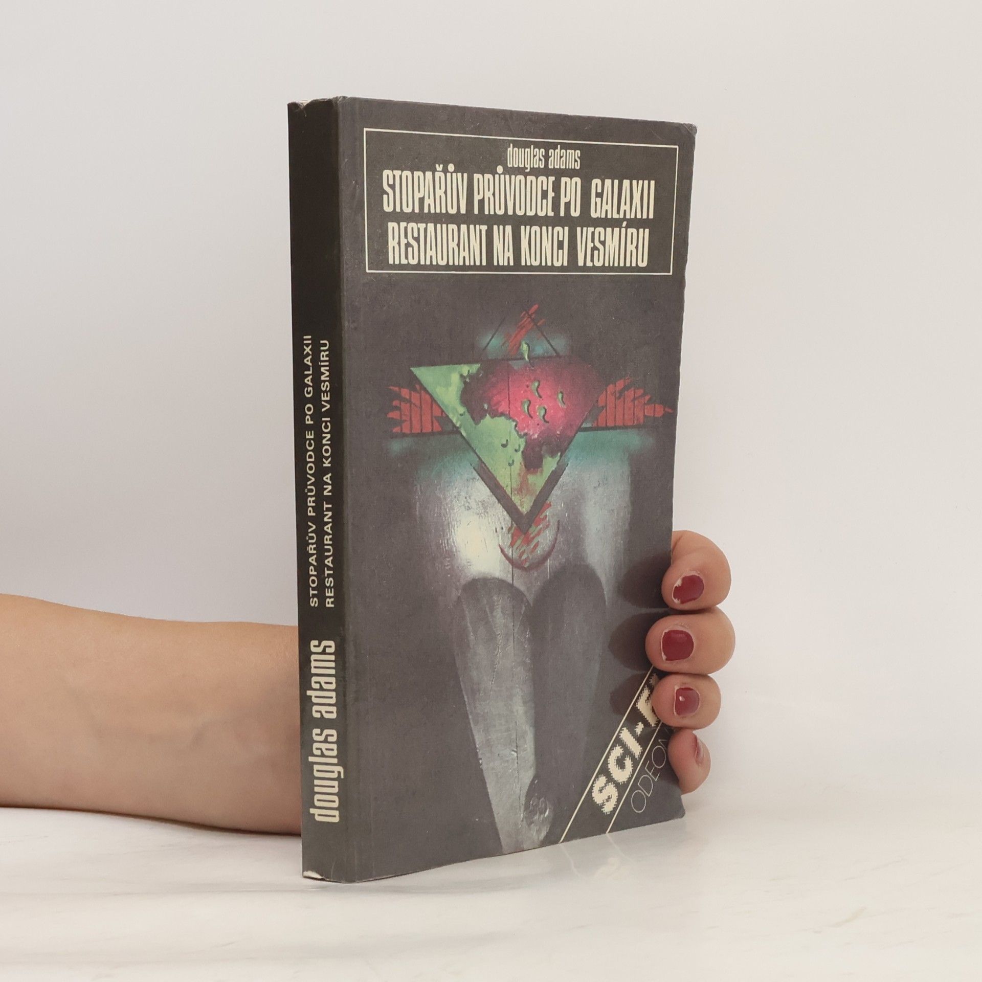 Douglas Adams Stopařův průvodce po Galaxii. Restaurant na konci vesmíru.