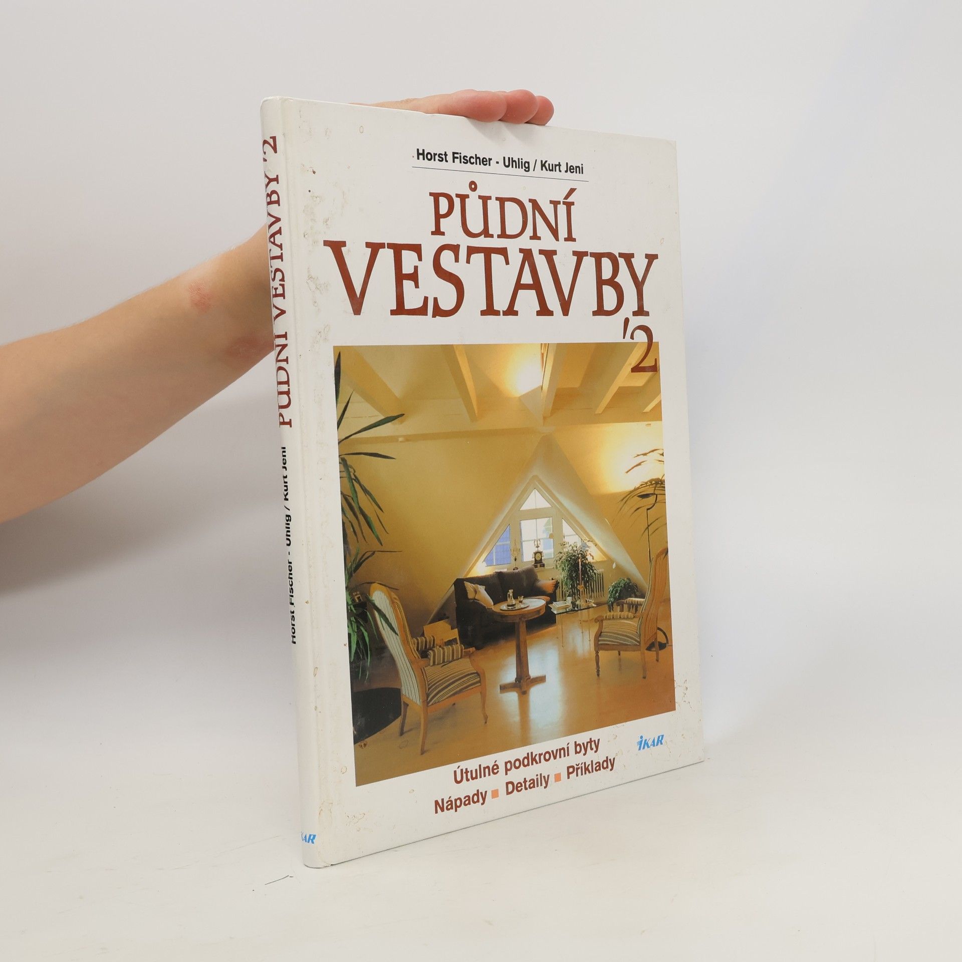 Horst Fischer Uhlig Půdní vestavby '2 : útulné podkrovní byty : nápady, detaily, příklady