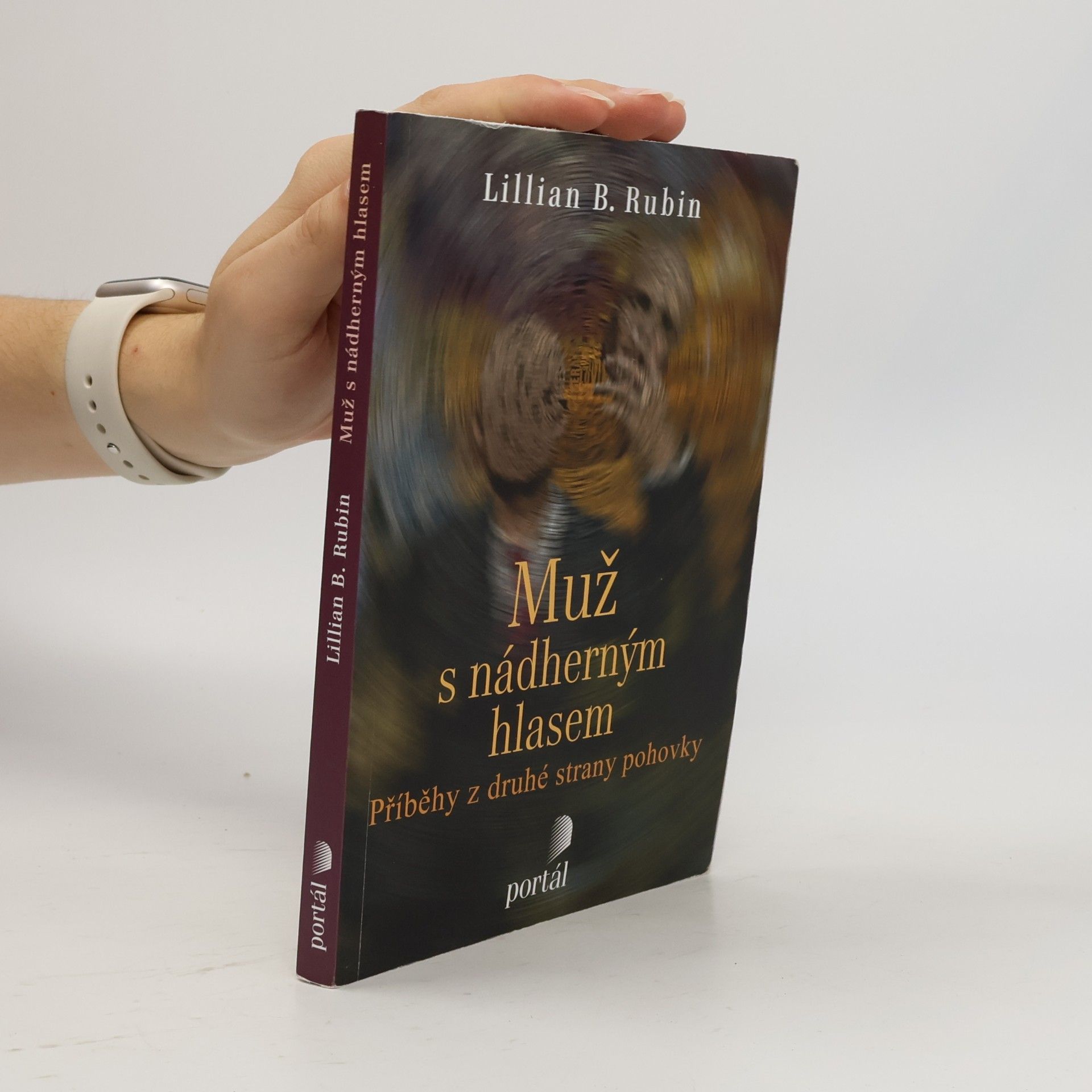 Lillian B. Rubin Muž s nádherným hlasem : příběhy z druhé strany pohovky