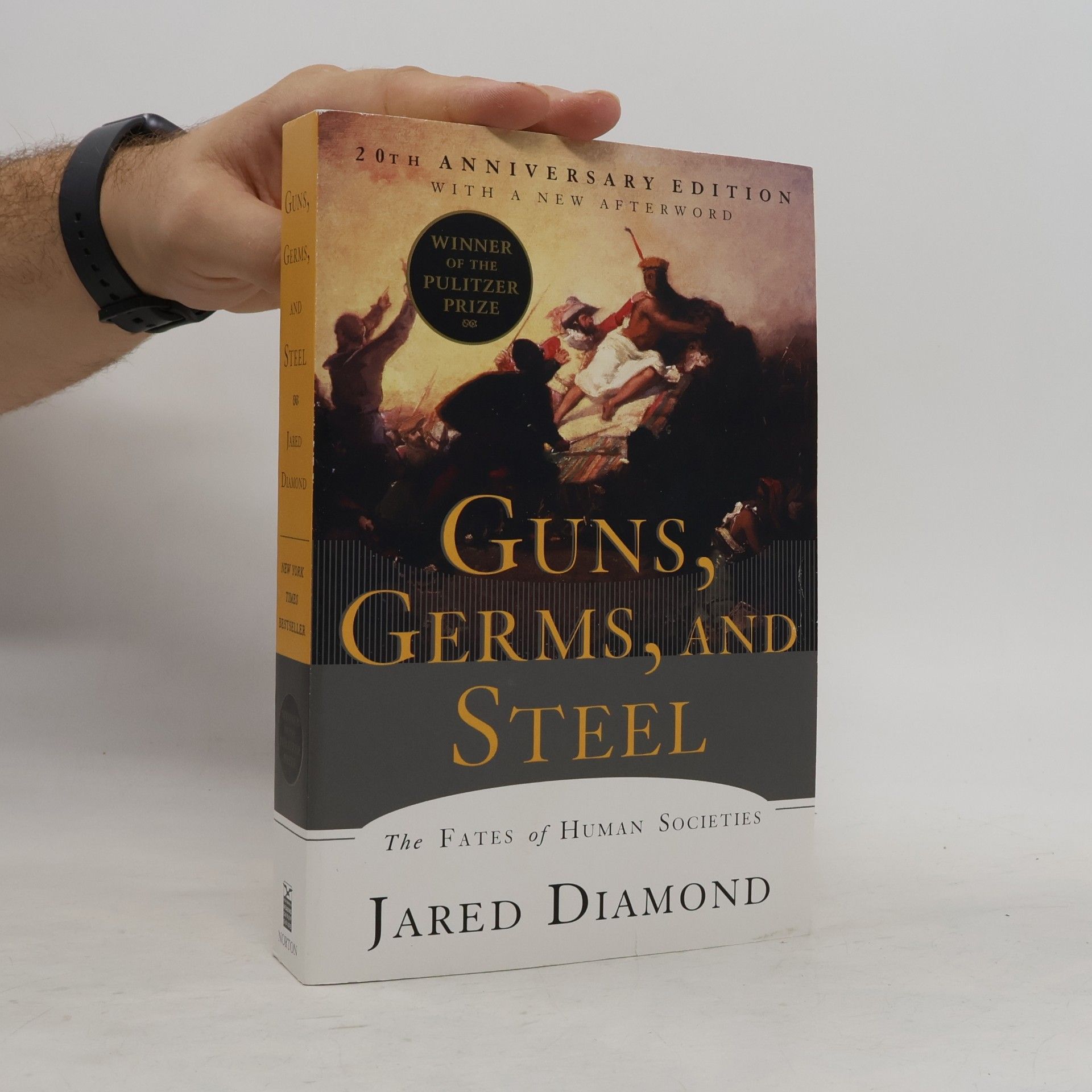 Jared Diamond Guns, germs, and steel : the fates of human societies