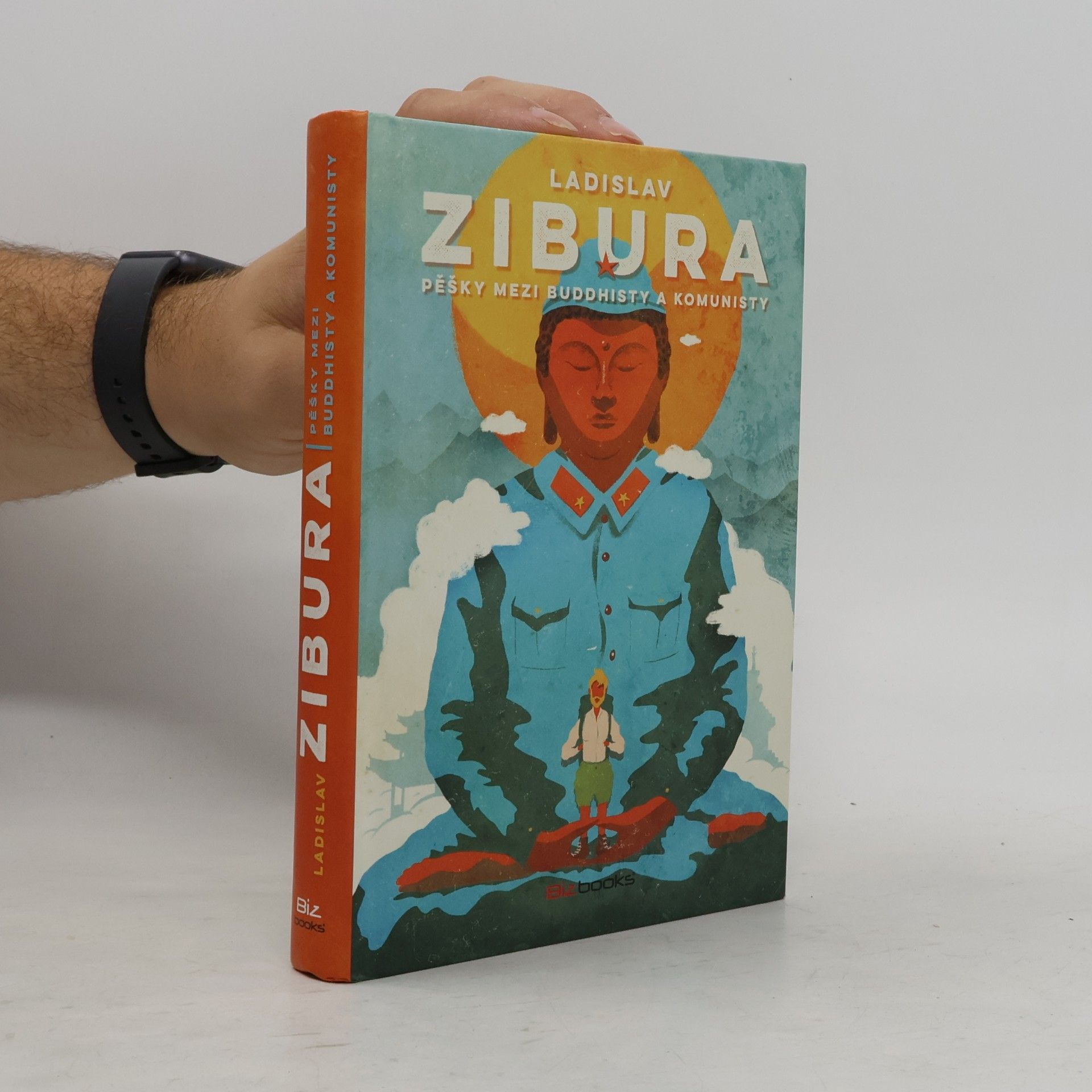 Ladislav Zibura Pěšky mezi buddhisty a komunisty