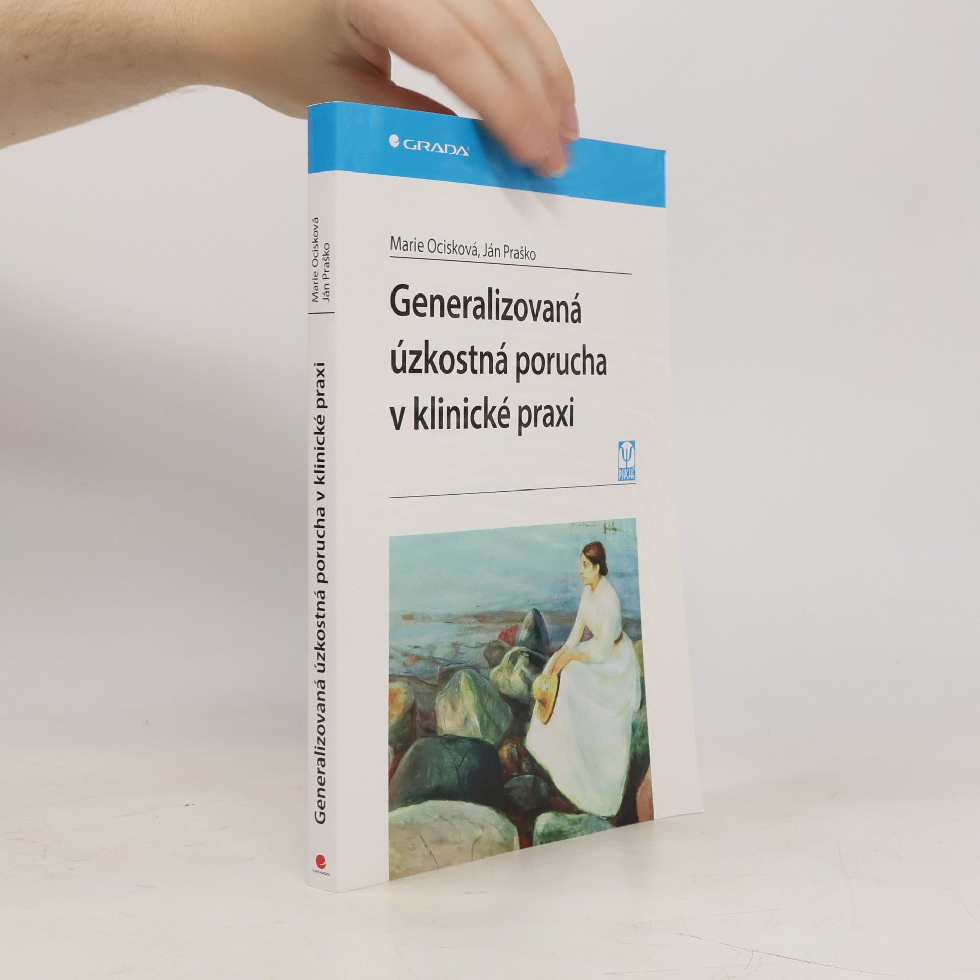 Marie Ocisková Generalizovaná úzkostná porucha v klinické praxi