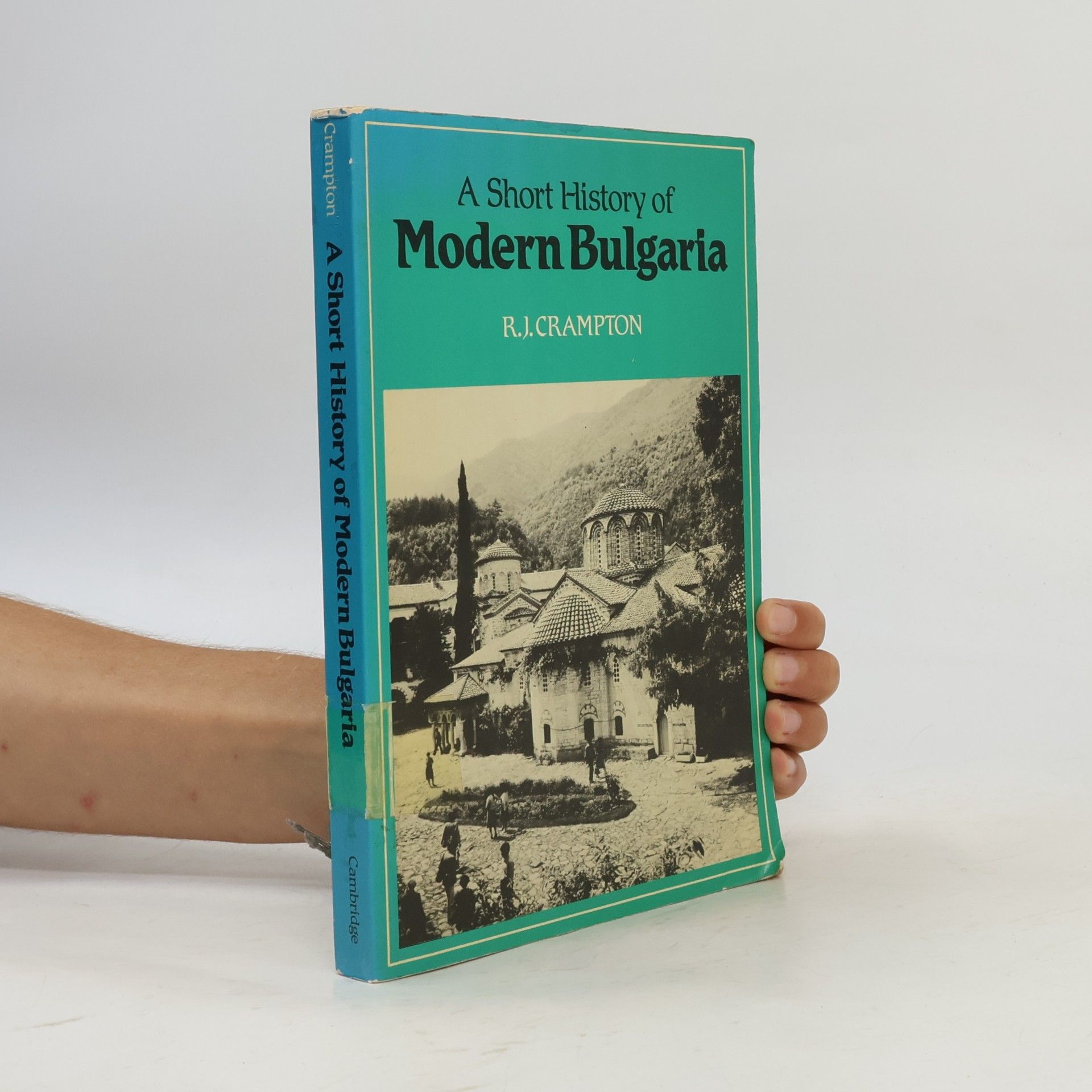 R. J Crampton A Short History of Modern Bulgaria