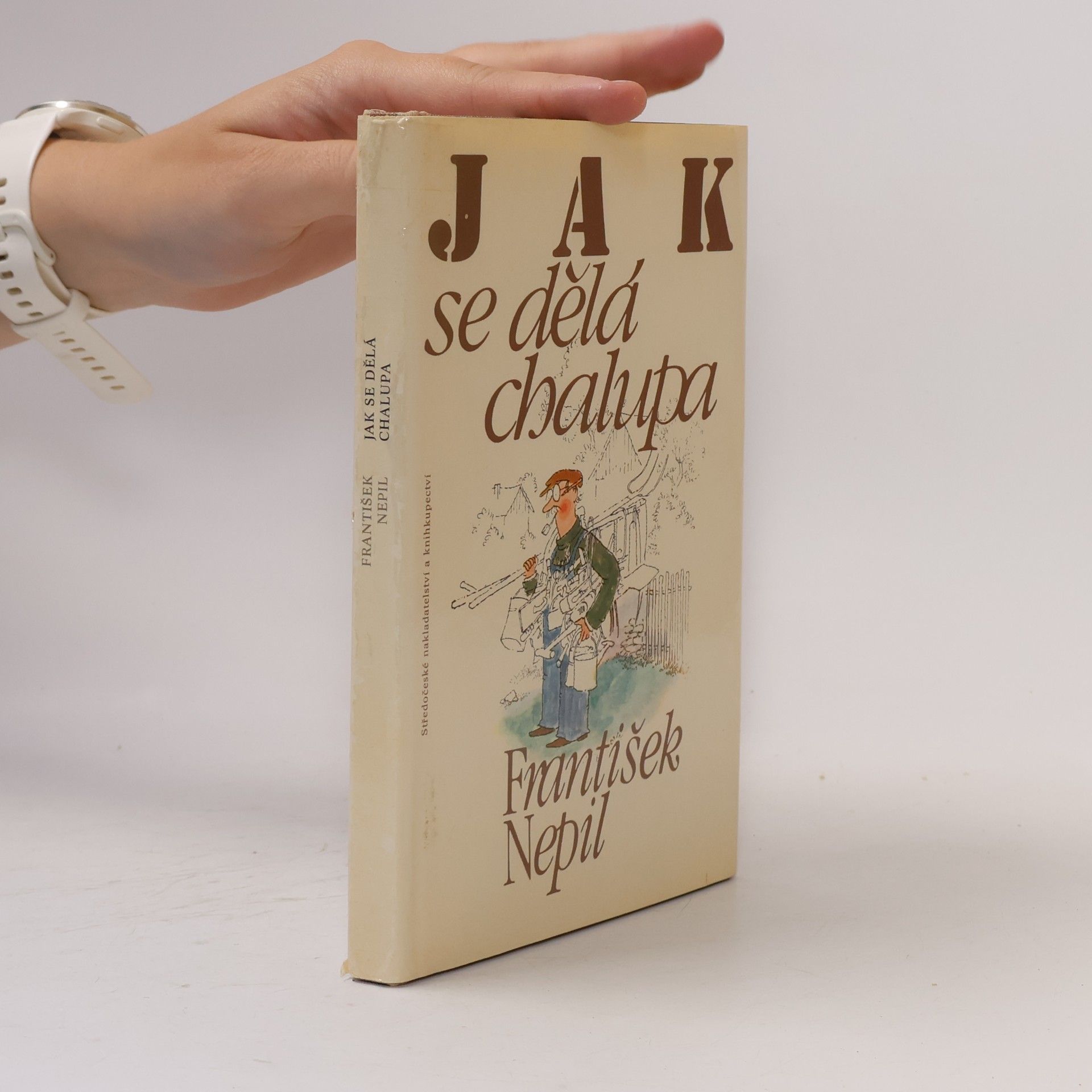 František Nepil Jak se dělá chalupa