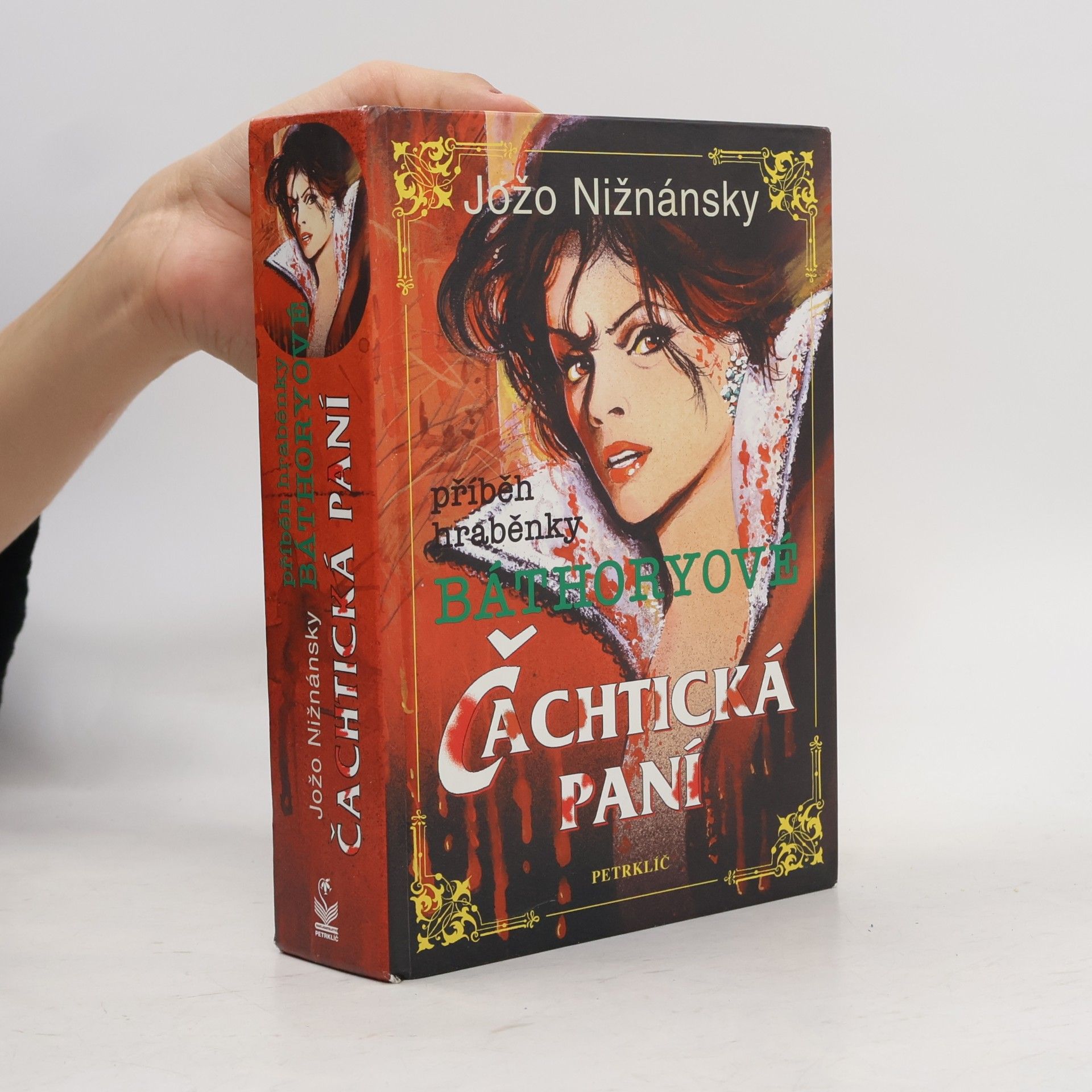 Jozef Nižnánsky Čachtická paní. Příběh hraběnky Báthoryové
