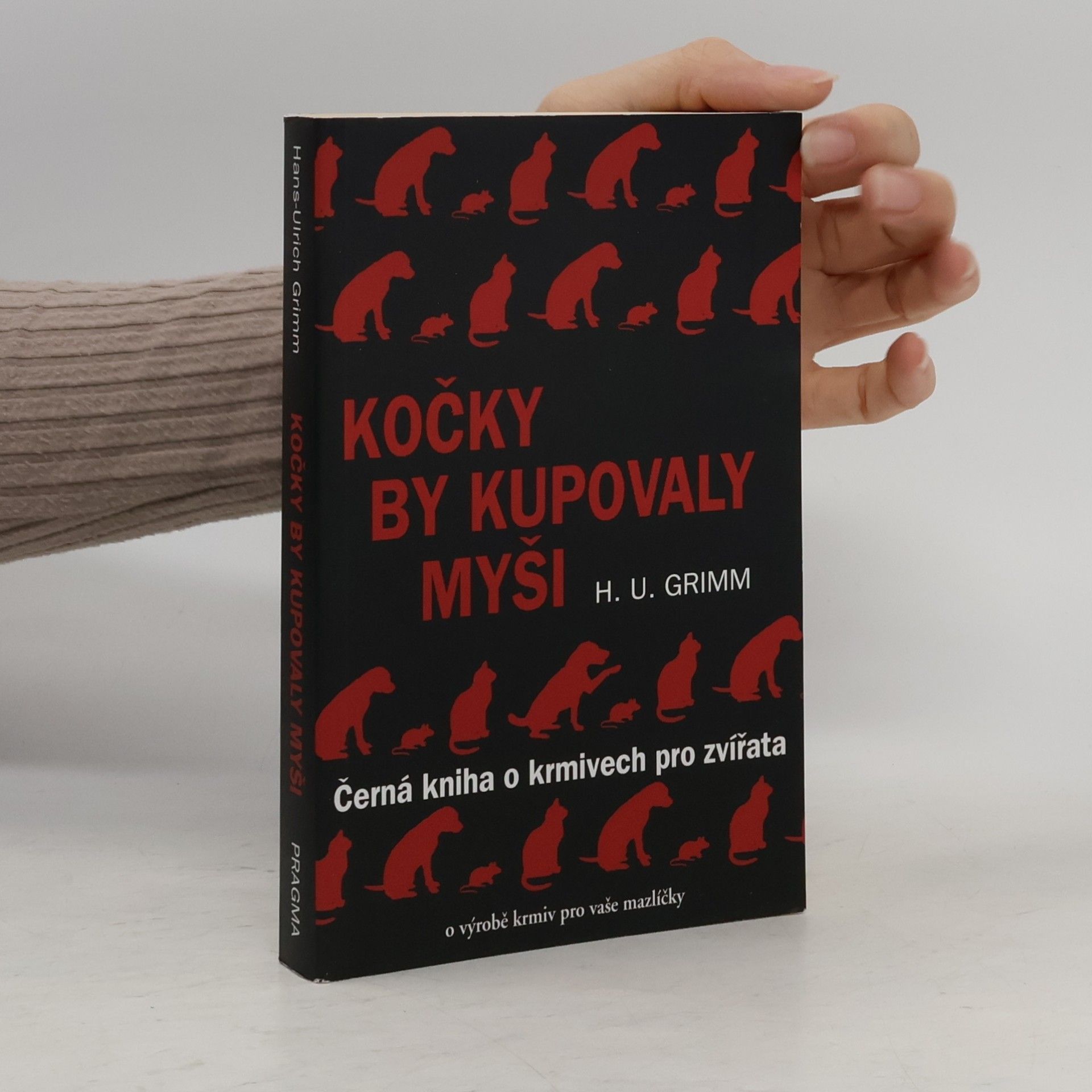 Hans-Ulrich Grimm Kočky by kupovaly myši