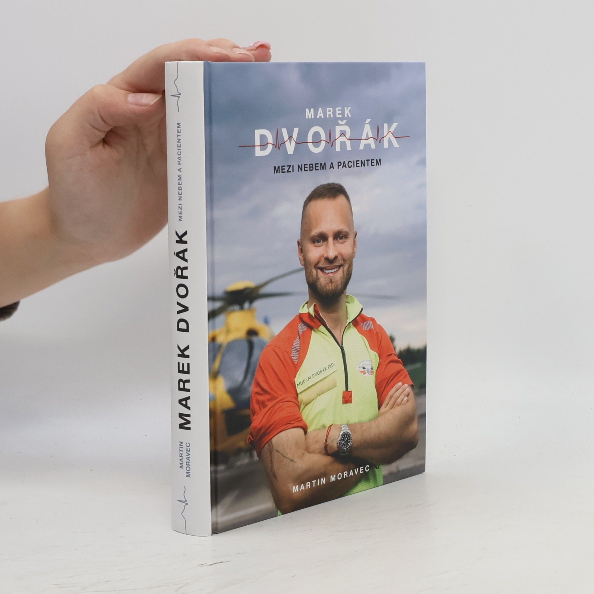 Marek Dvořák Marek Dvořák. Mezi nebem a pacientem