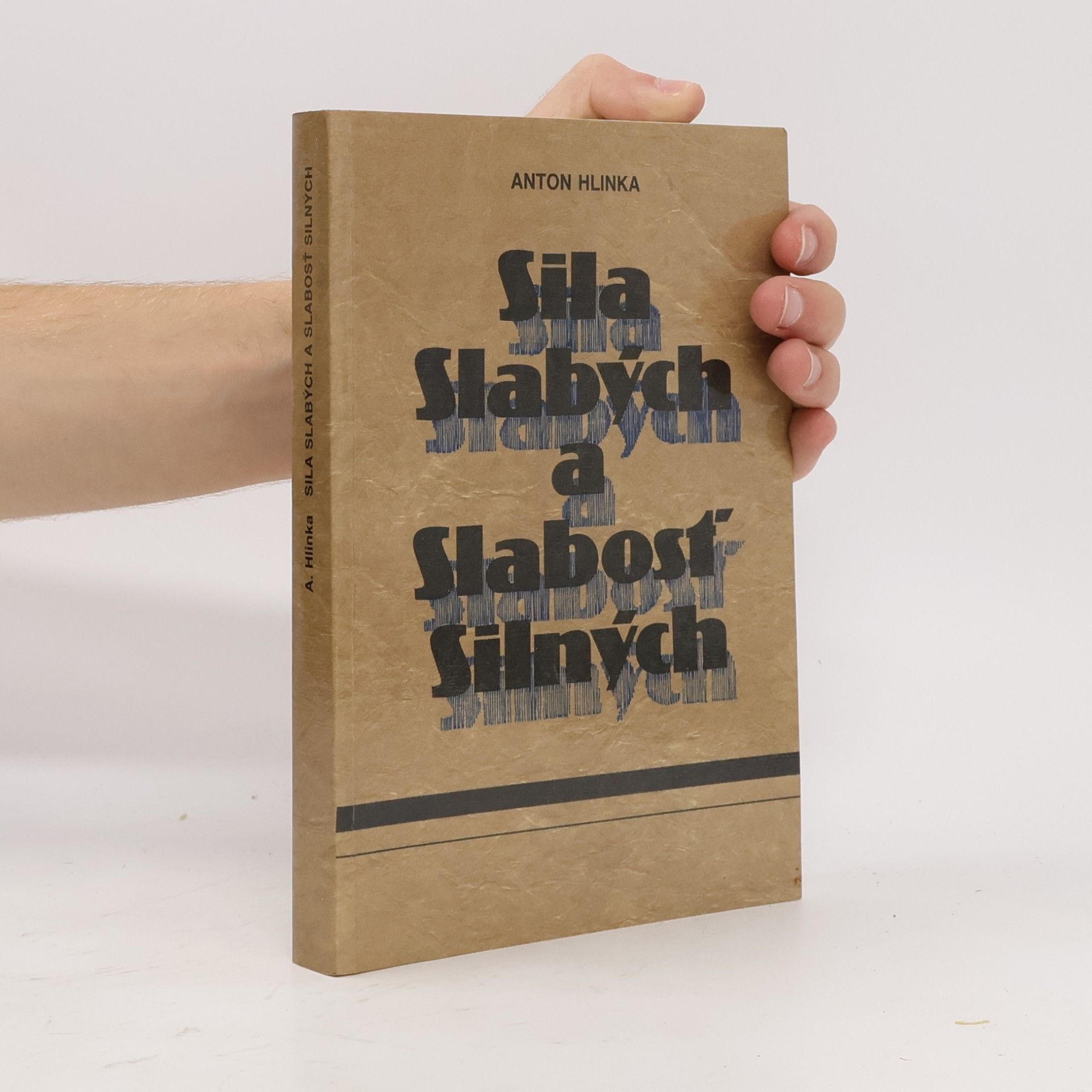 Anton Hlinka Sila slabých a slabosť silných