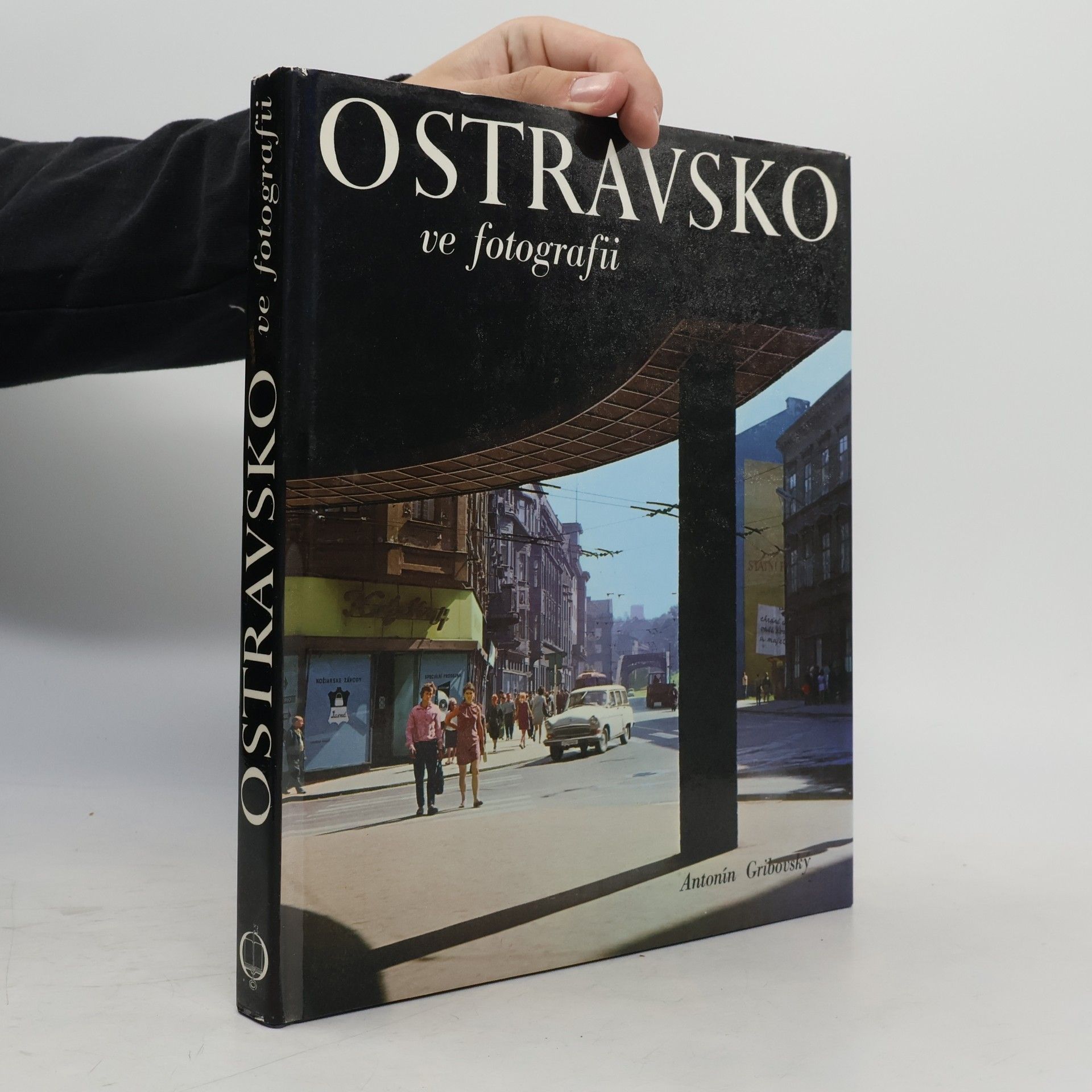 Antonín Gribovský Ostravsko ve fotografii