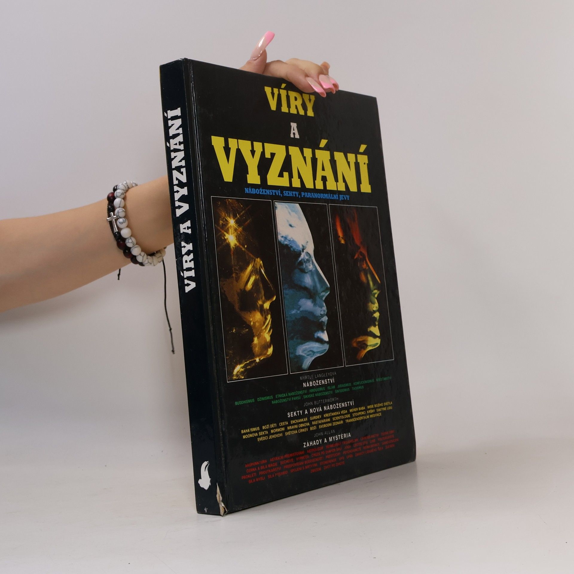 John F. Butterworth Víry a vyznání : náboženství, sekty, paranormální jevy