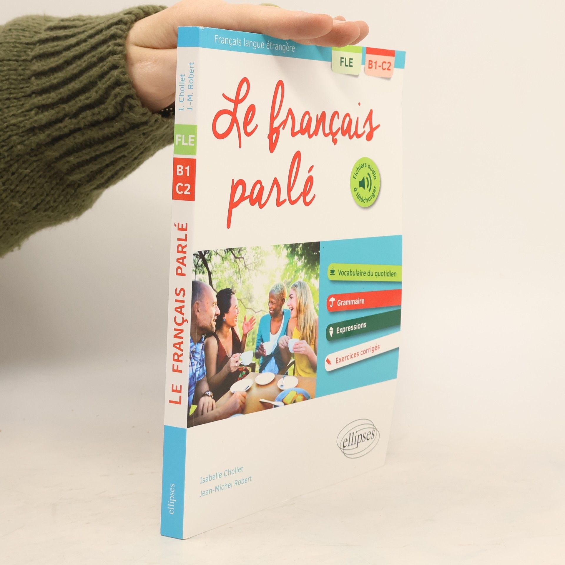 FLE. Le français parlé. Vocabulaire, grammaire. Avec exercices corrigés (B1-C2)(Français langue étrangère): FLE B1-C2