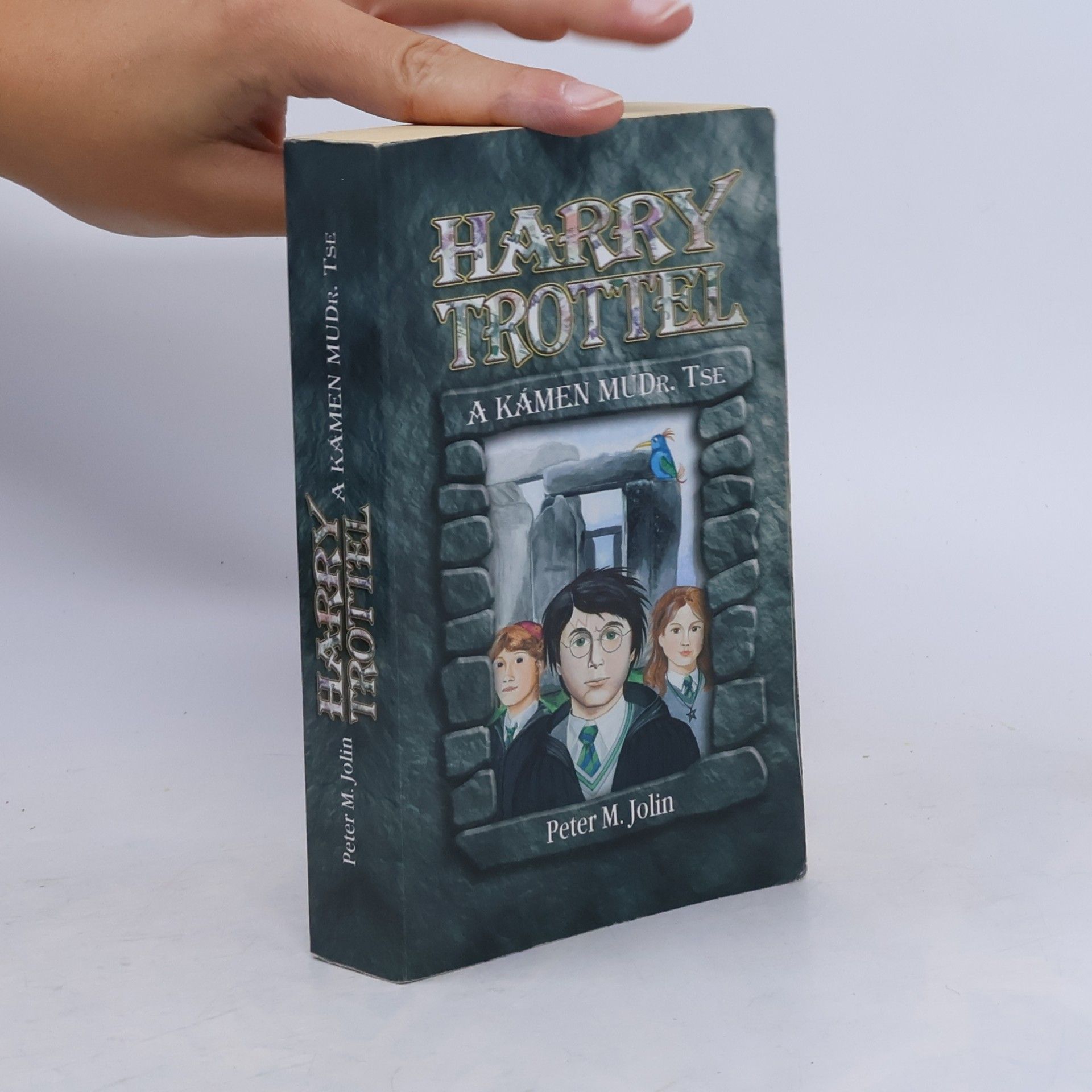 Peter M. Jolin Harry Trottel a kámen MUDr. Tse