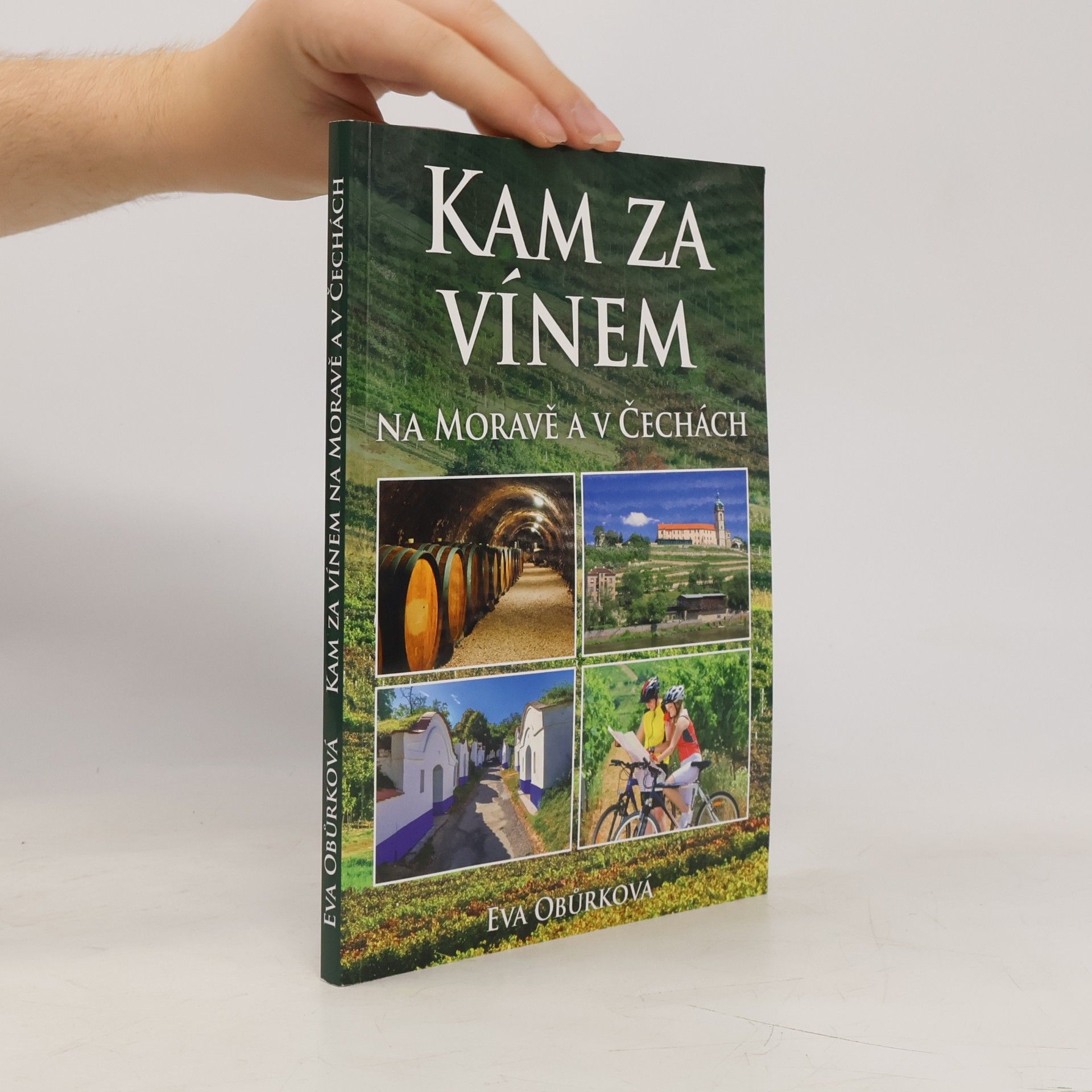 Eva Obůrková Kam za vínem na Moravě a v Čechách