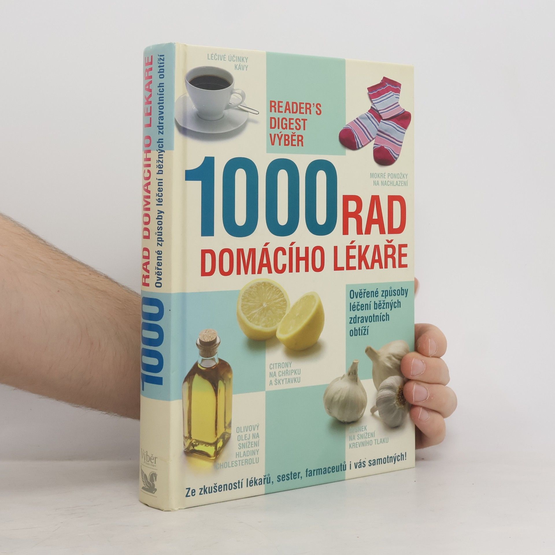 Autorenkollektiv 1000 rad domácího lékaře. Ověřené způsoby léčení běžných zdravotních obtíží
