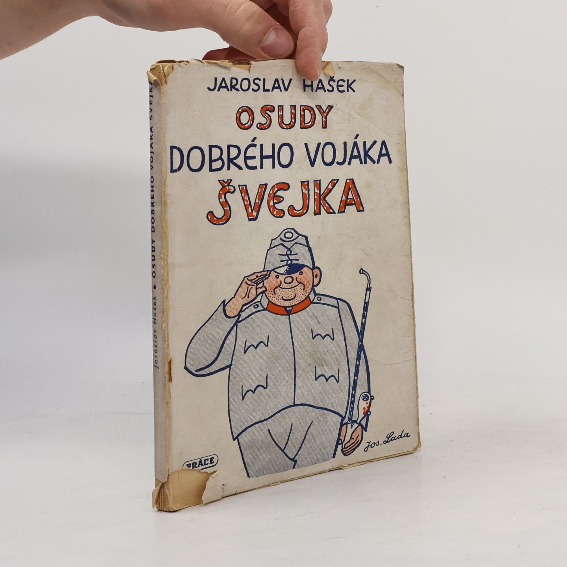 Jaroslav Hašek Osudy dobrého vojáka Švejka I.