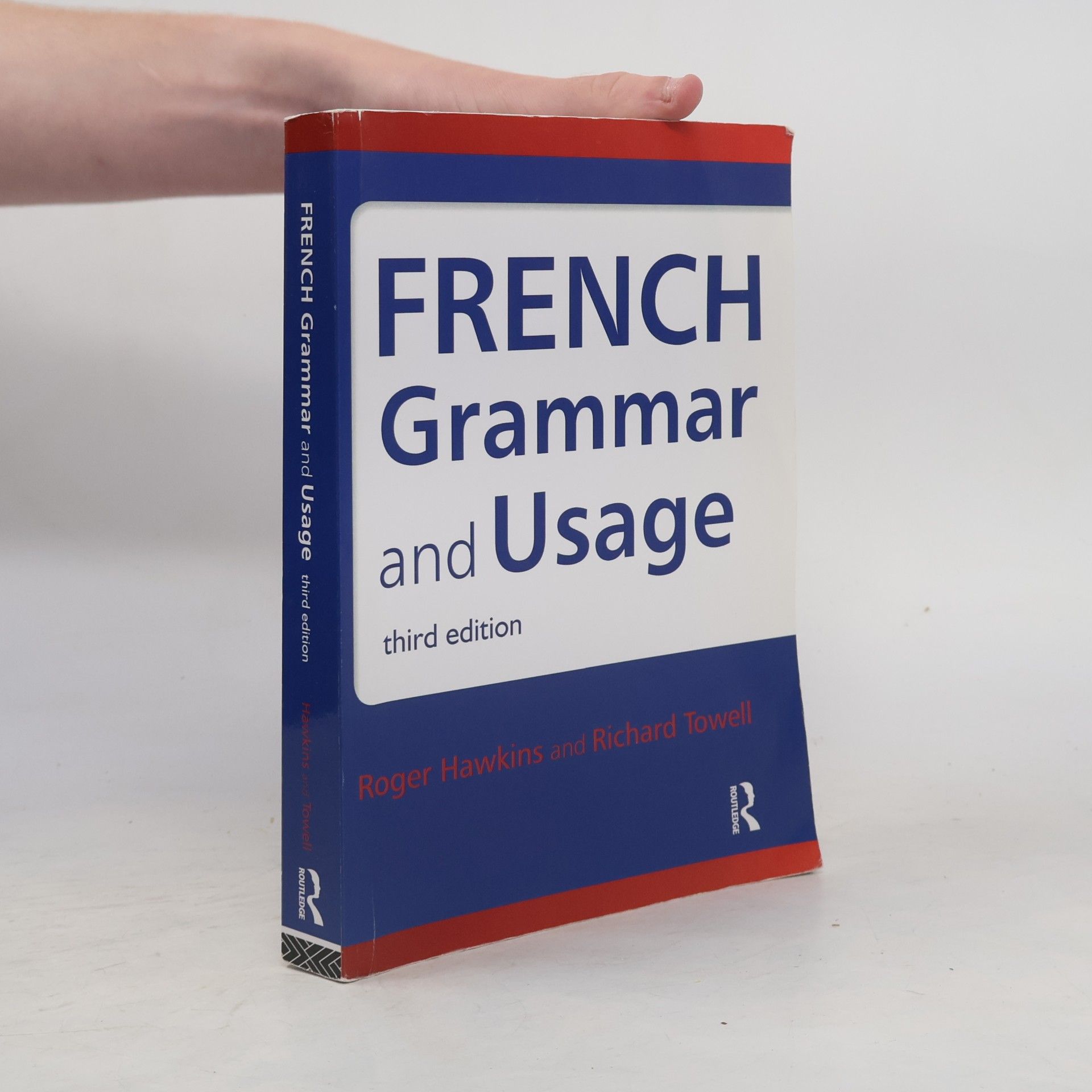 Roger Hawkins French Grammar and Usage