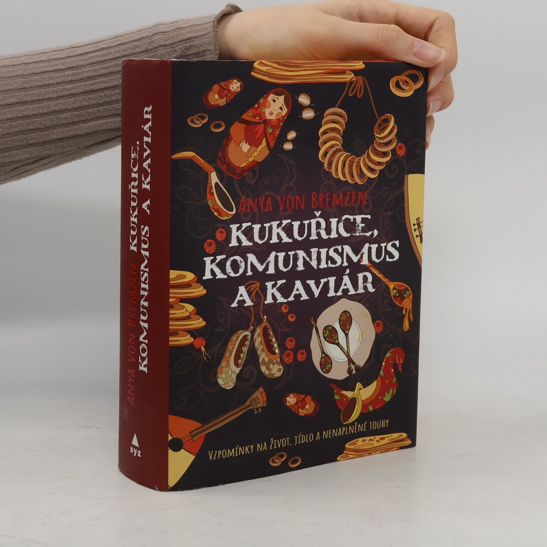 Anya Von Bremzen Kukuřice, komunismus a kaviár