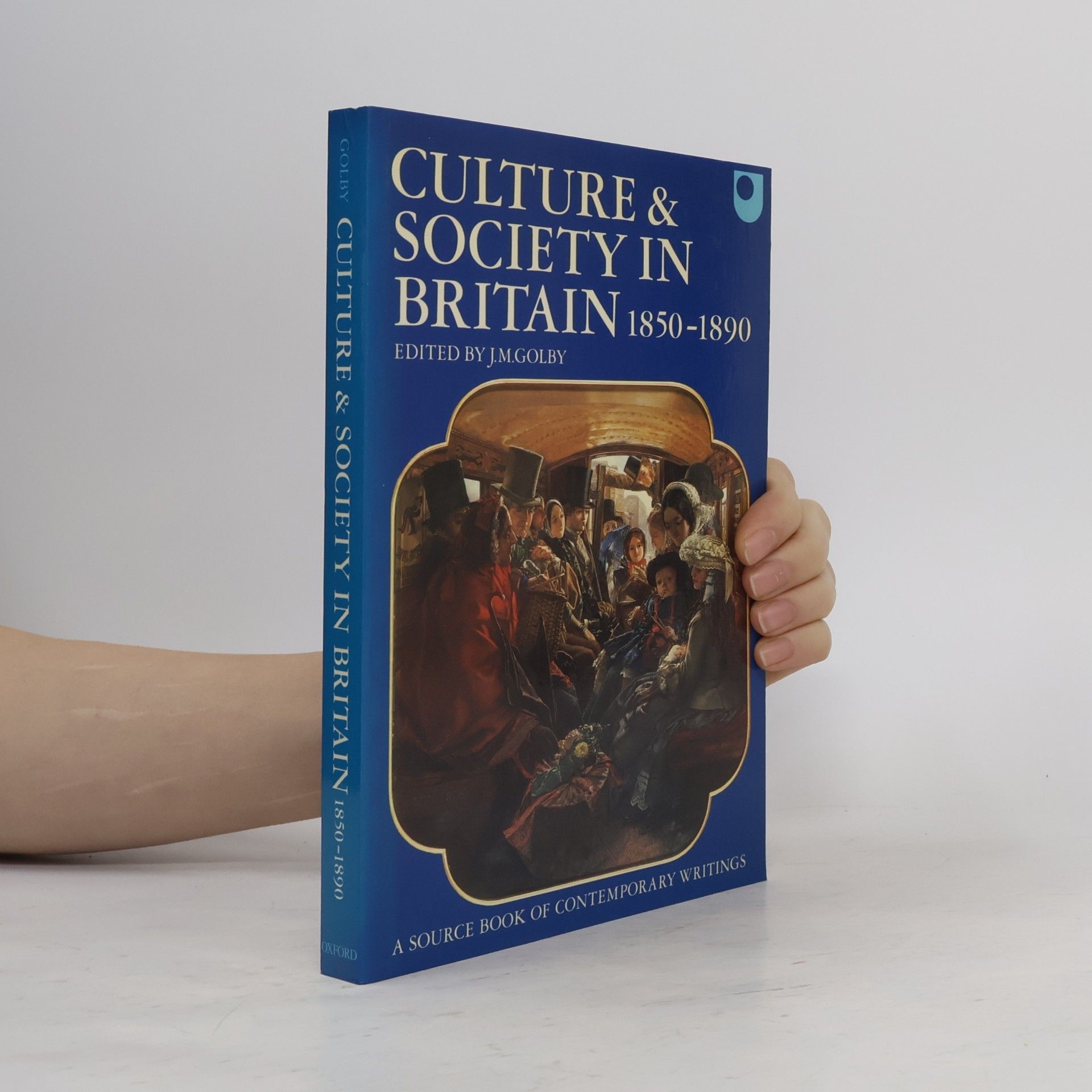 John M. Golby Culture and Society in Britain 1850-1890