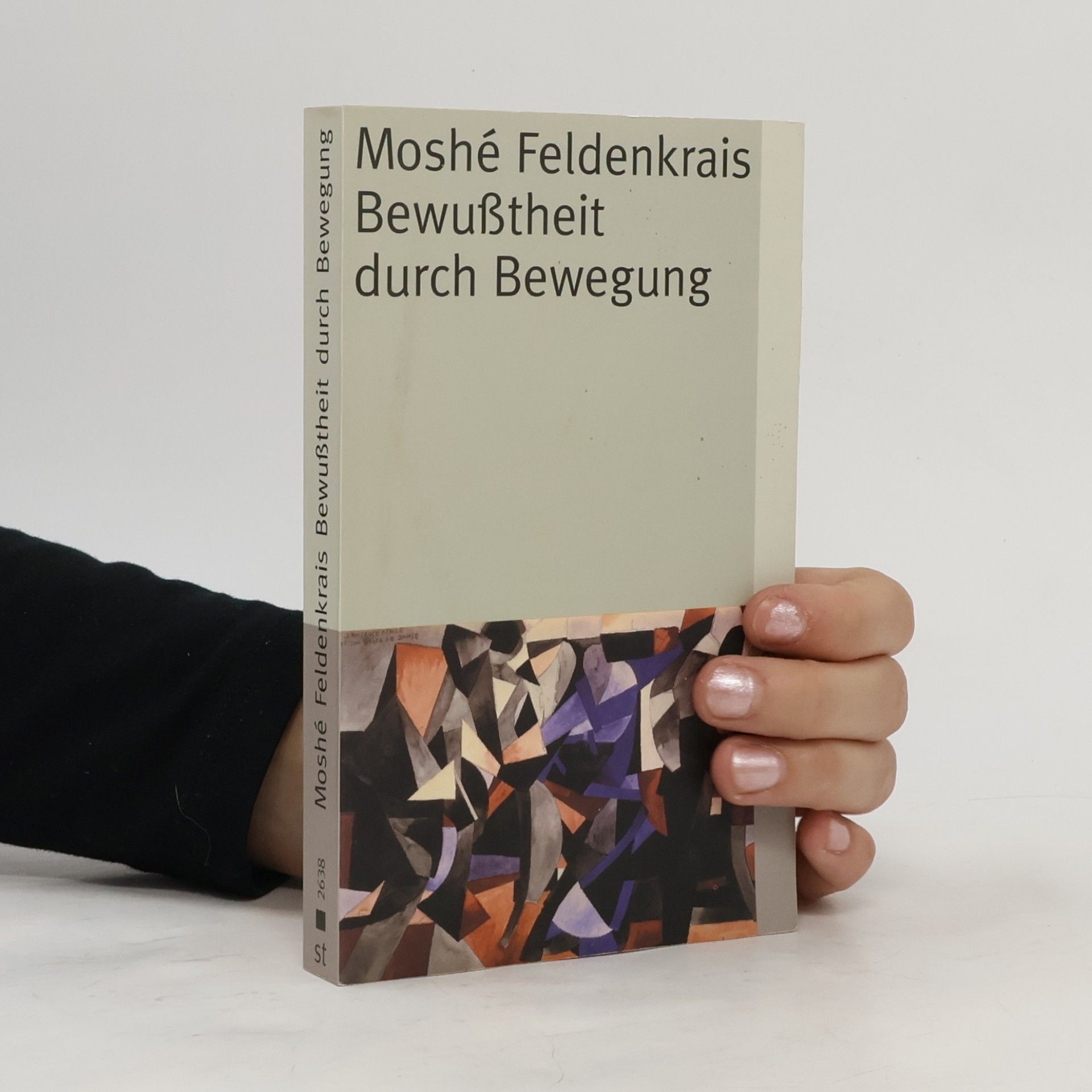 Moshé Feldenkrais Bewusstheit durch Bewegung