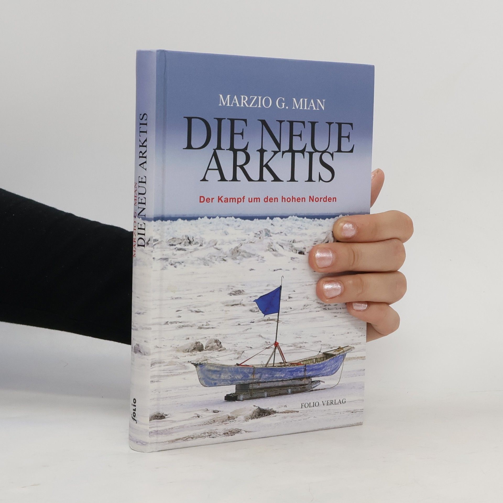 Marzio G. Mian Die neue Arktis