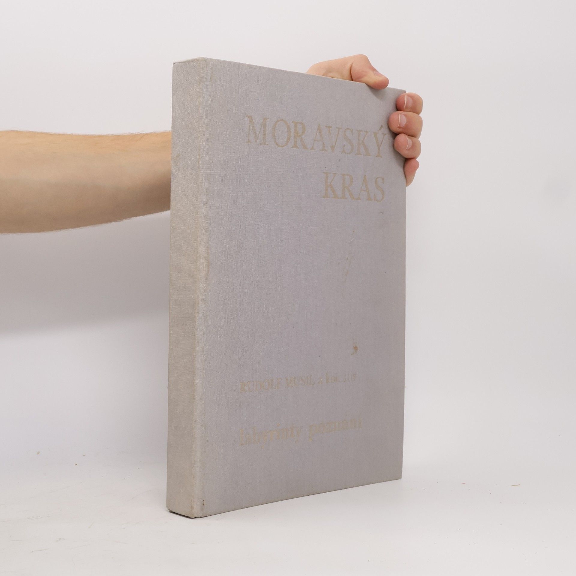 Rudolf Musil Moravský kras: labyrinty poznání