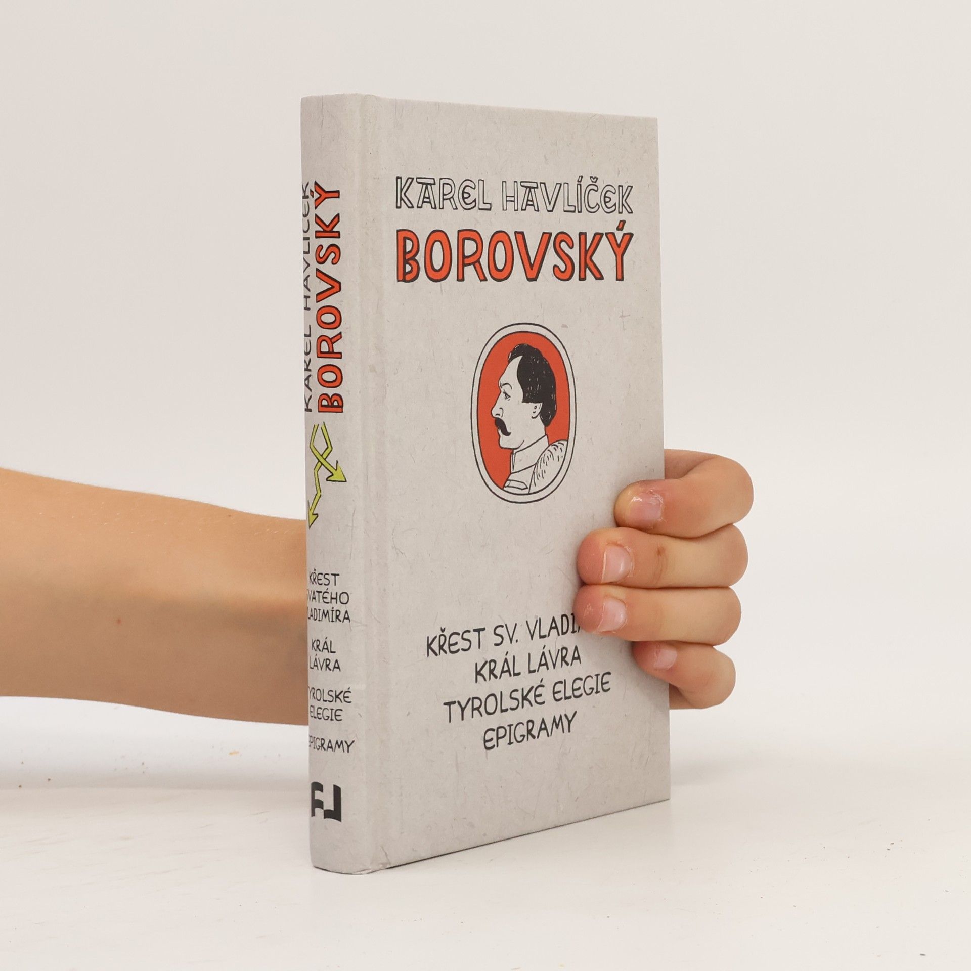 Karel Havlíček Borovský Křest svatého Vladimíra. Král Lávra. Tyrolské elegie. Epigramy