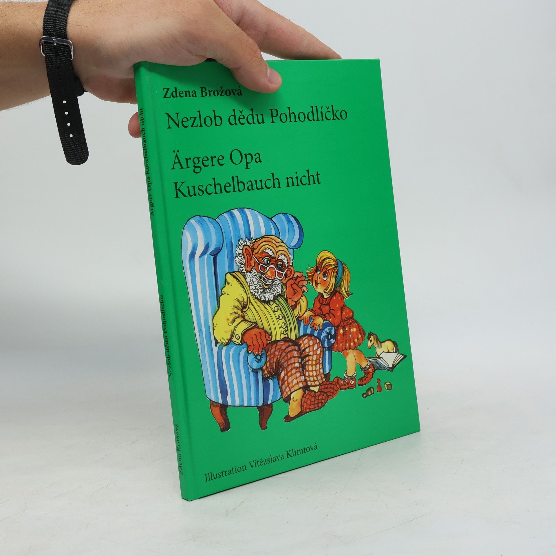 Zdena Brožová Nezlob dědu Pohodlíčko / Ärgere Opa Kuschelbauch nicht